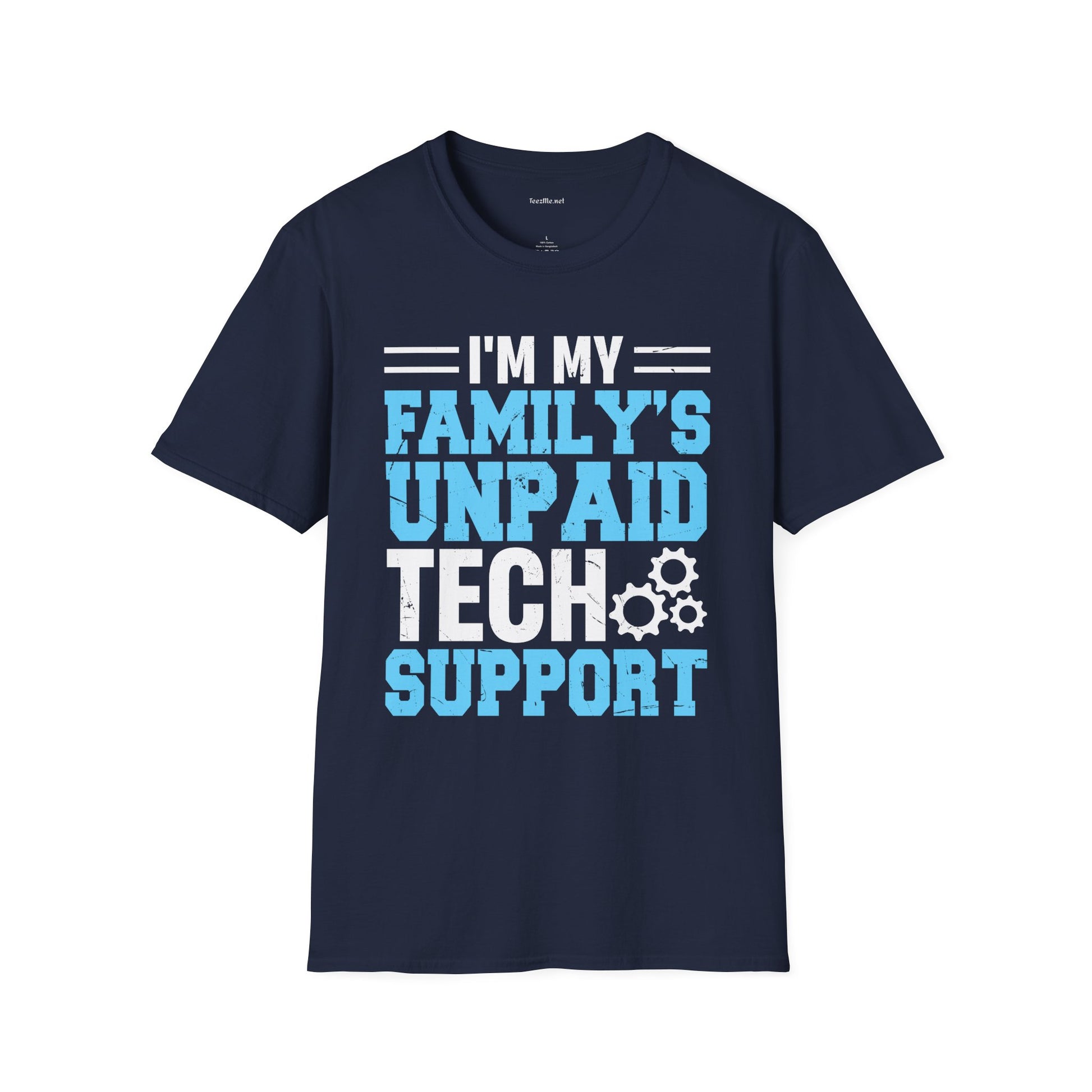 I'm My Family's Unpaid Tech Support T-Shirt — Funny IT Support Shirt for Family Tech Helpers