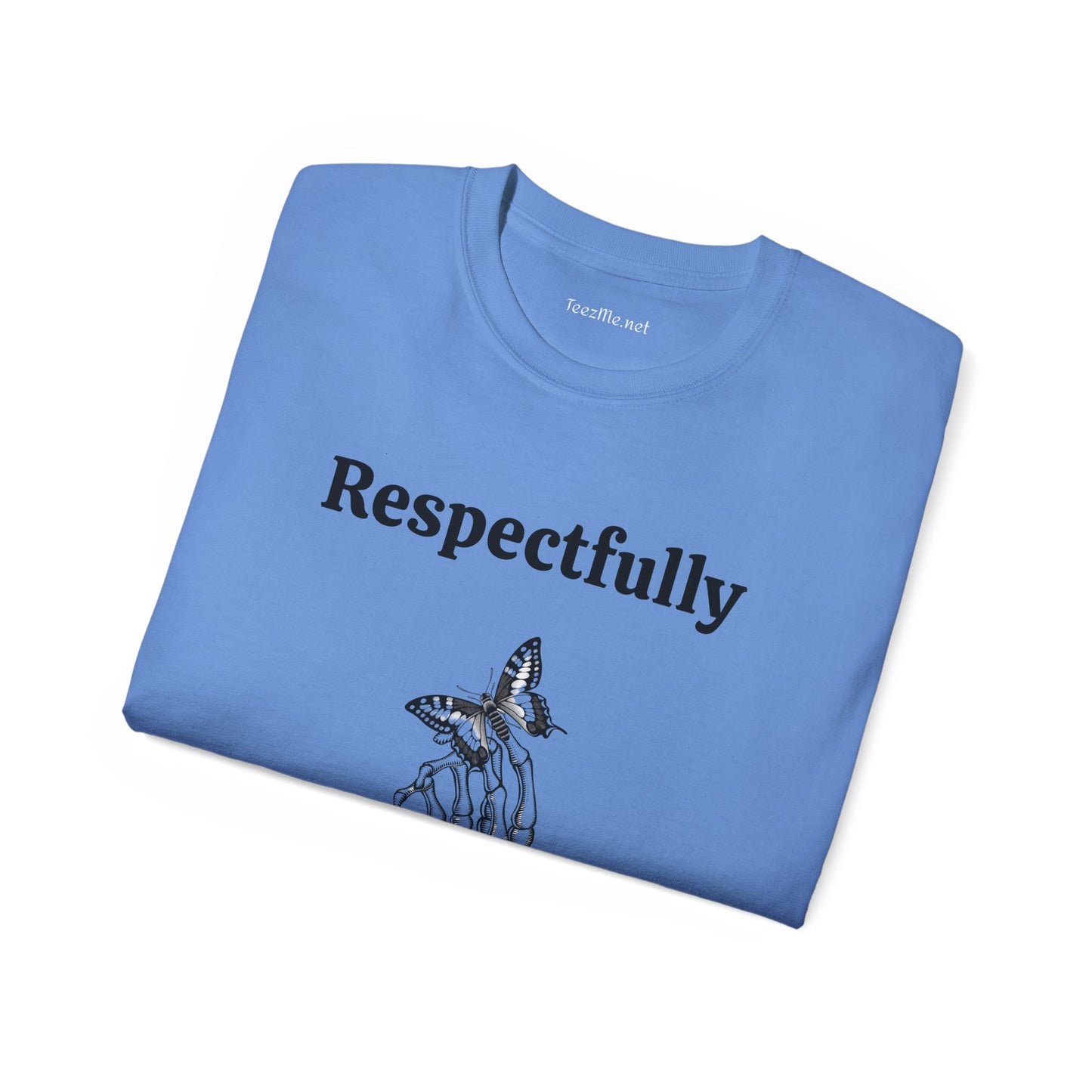 Respectfully - Unisex Ultra Cotton Tee