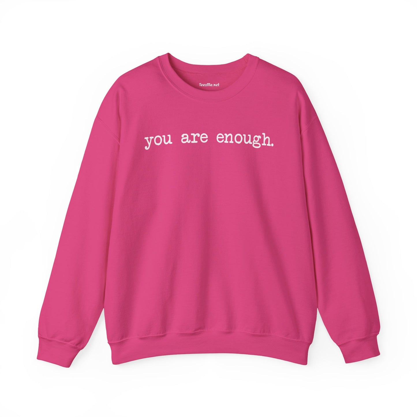 You Are Enough.  Unisex Heavy Blend™ Crewneck Sweatshirt Inspirational