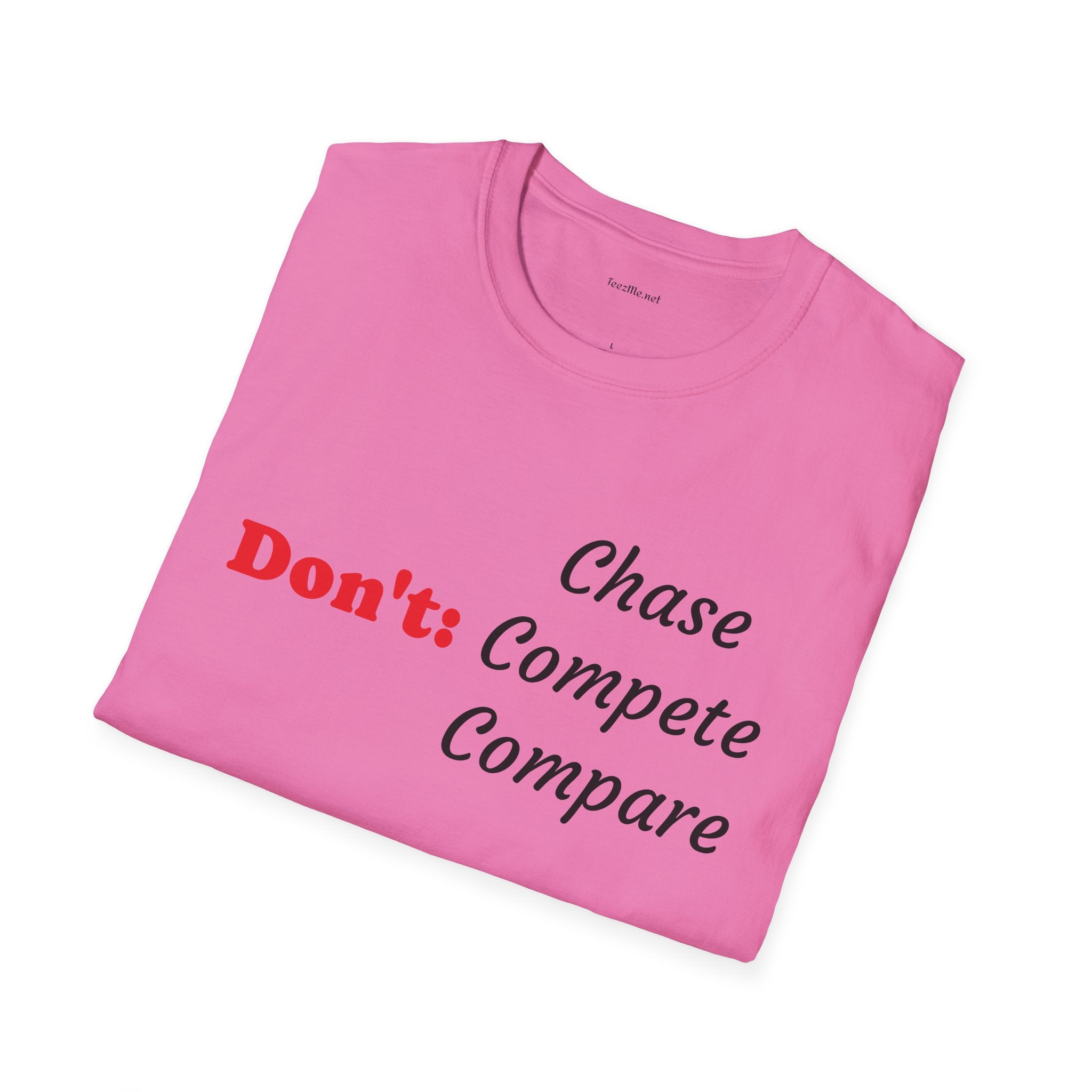 Don't: Chase - Unisex Softstyle T-Shirt 100% Cotton Graphic
