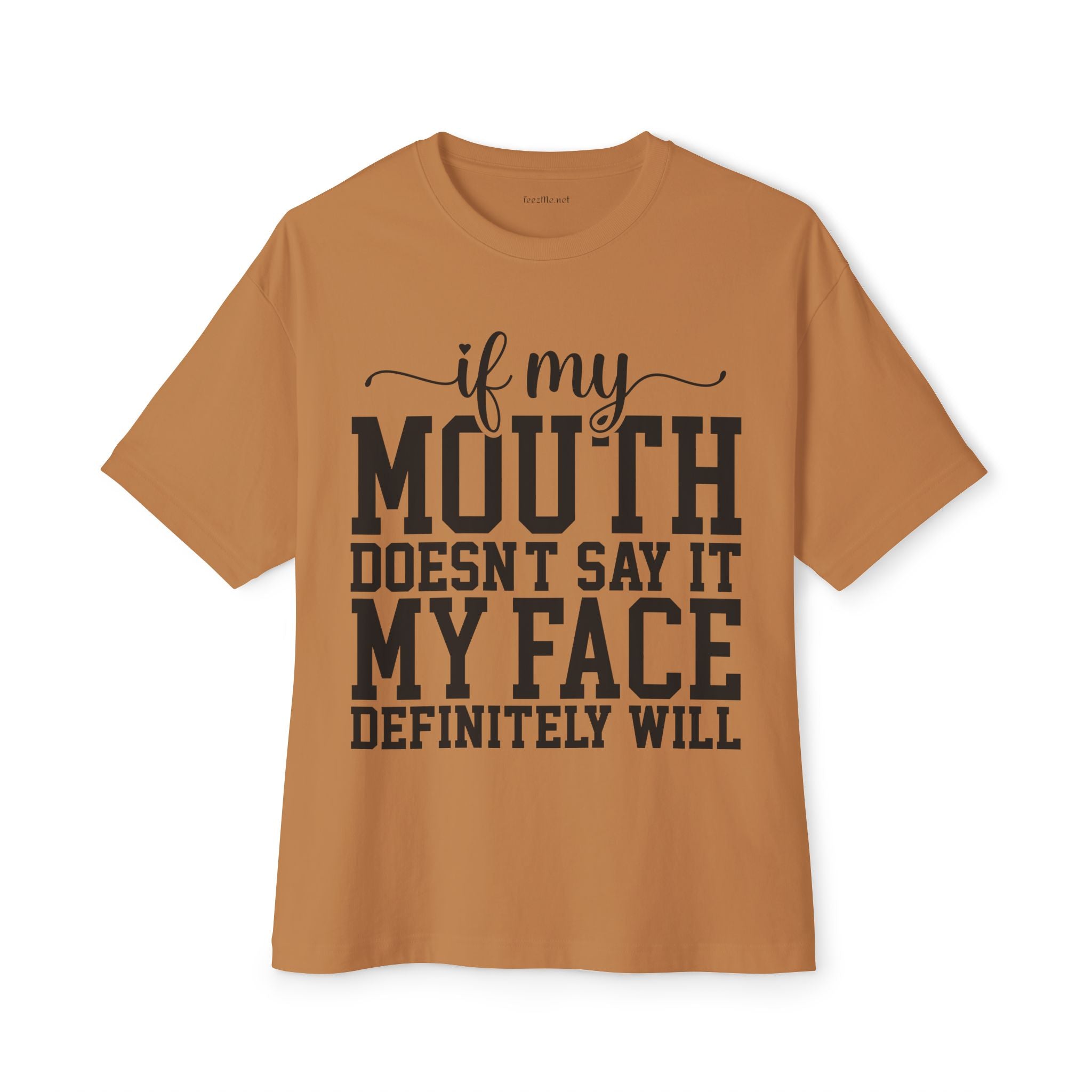 If My Mouth Unisex Oversized Boxy Tee