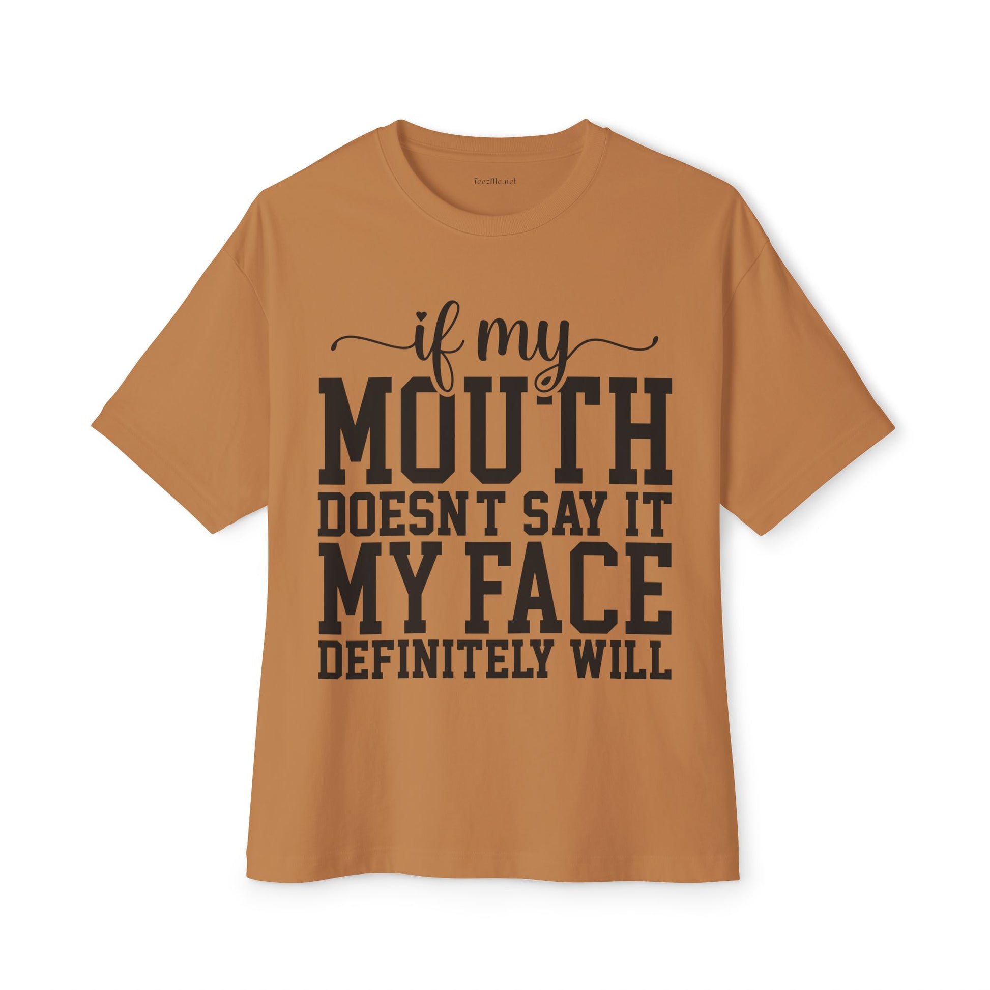 If My Mouth Unisex Oversized Boxy Tee