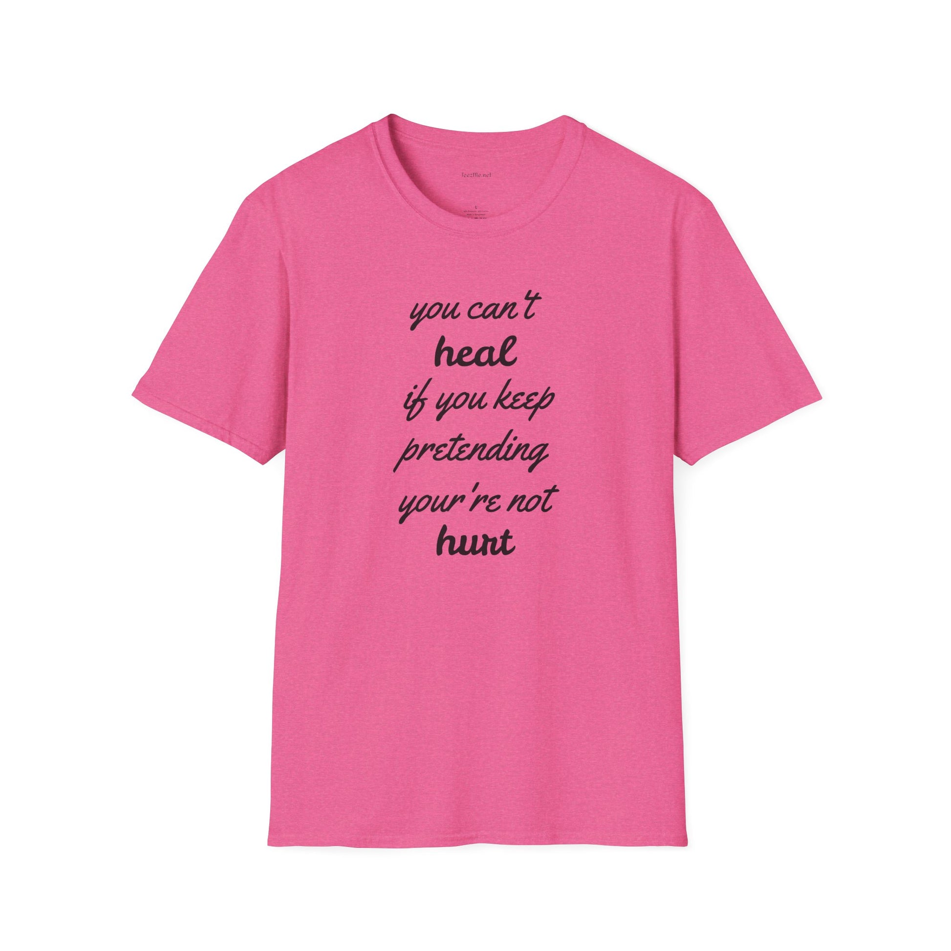 You can't heal - Unisex Softstyle T-Shirt 100% Cotton Graphic