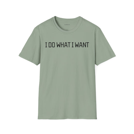 I Do What I Want 02  Unisex Softstyle T-Shirt 100% Cotton Graphic