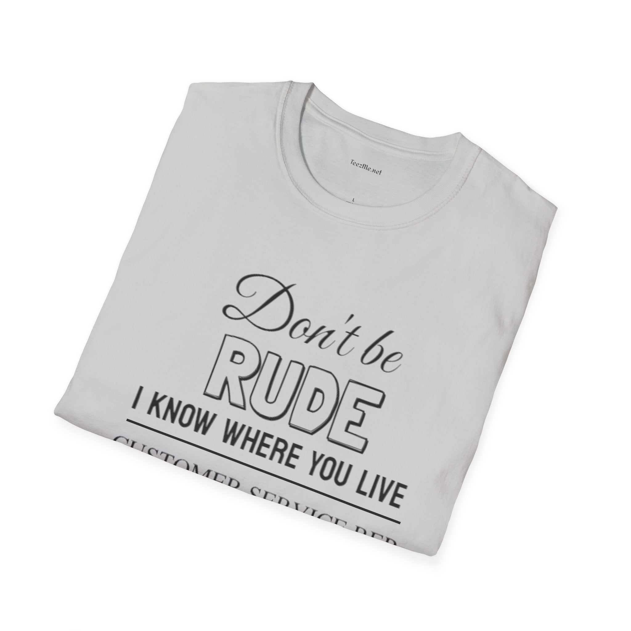 Don't be Rude  - Unisex Softstyle T-Shirt 100% Cotton Graphic