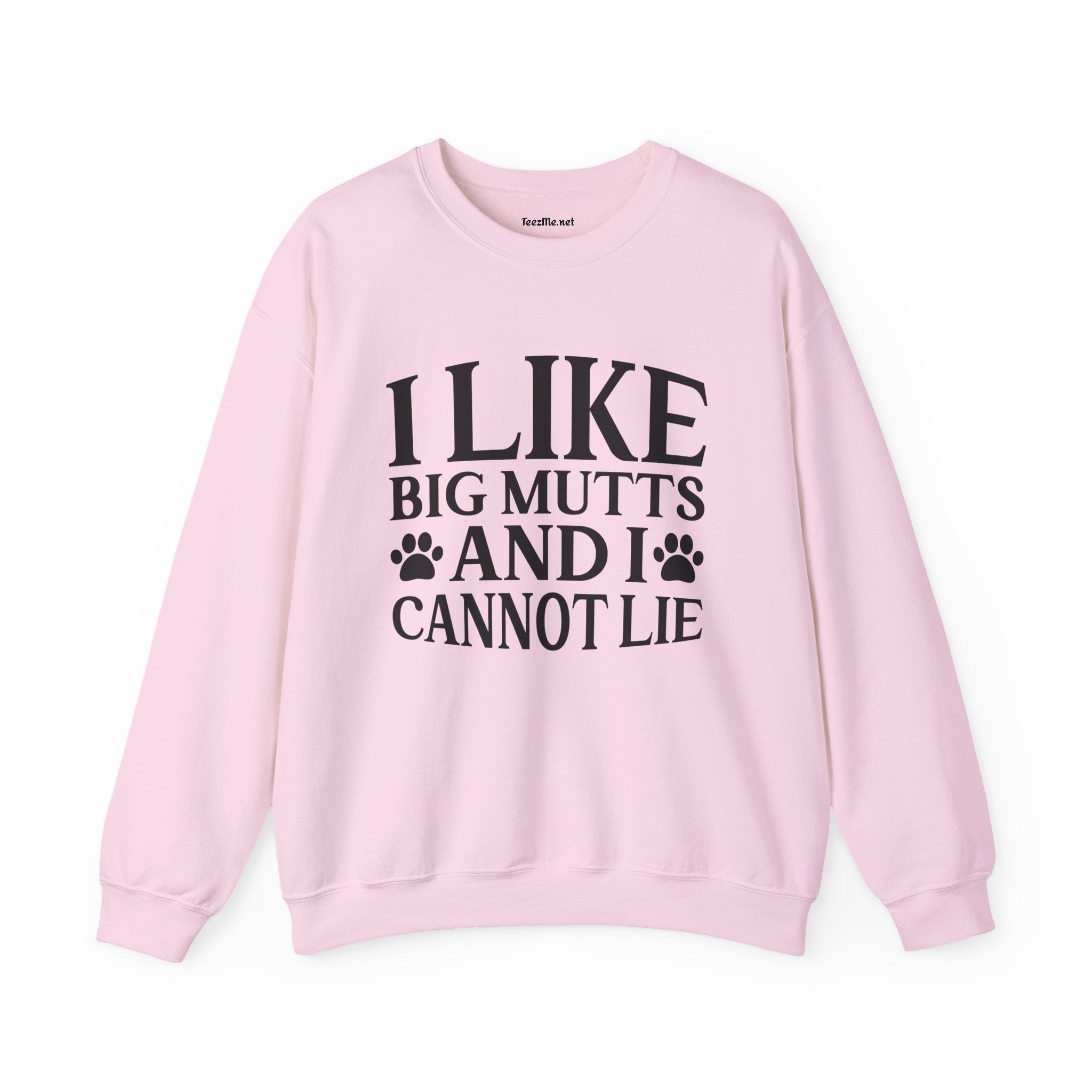 Sweatshirt — "I Like Big Mutts and I Cannot Lie" Dog Lover Crewneck