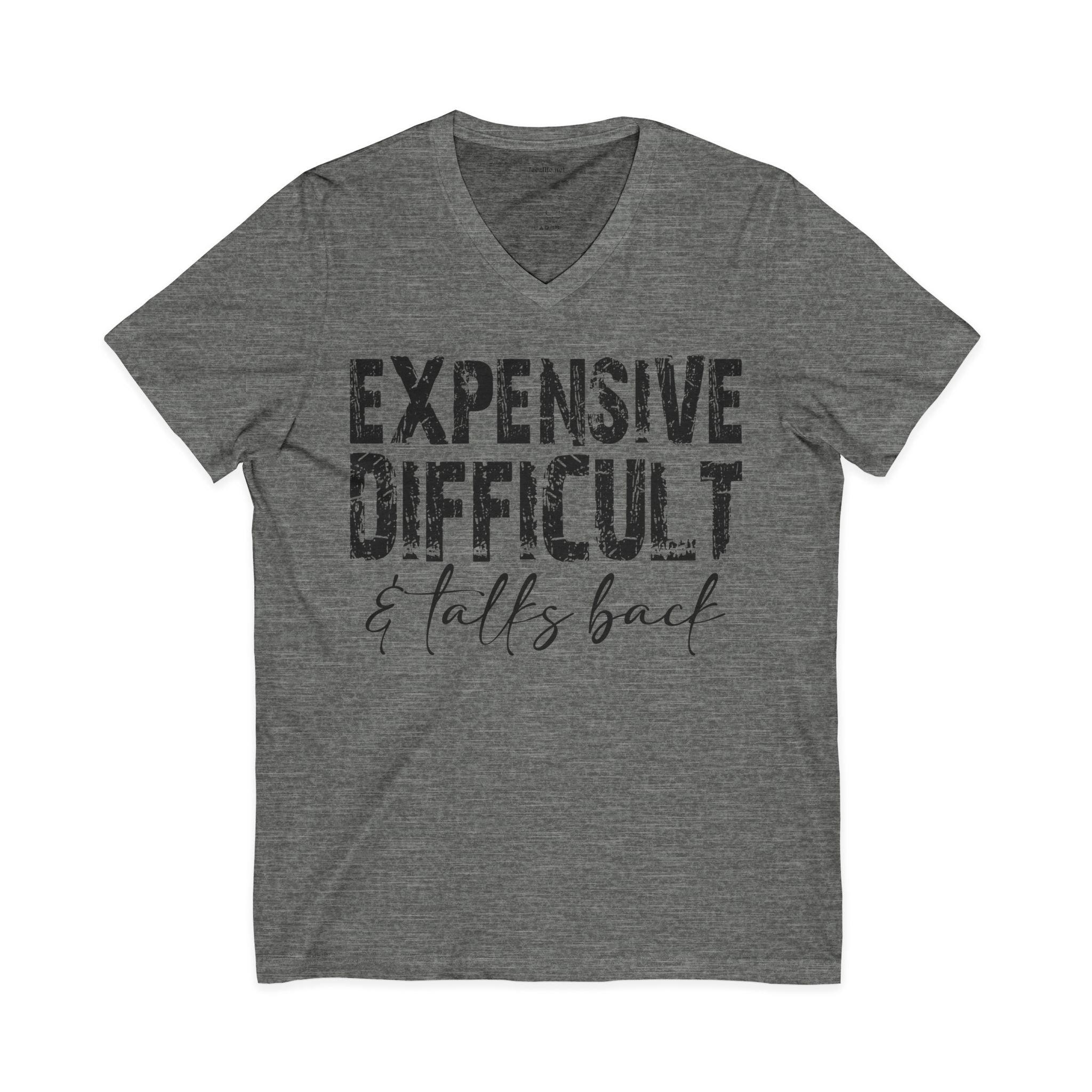 V-Neck Tee — "Expensive, Difficult & Talks Back" Graphic Shirt
