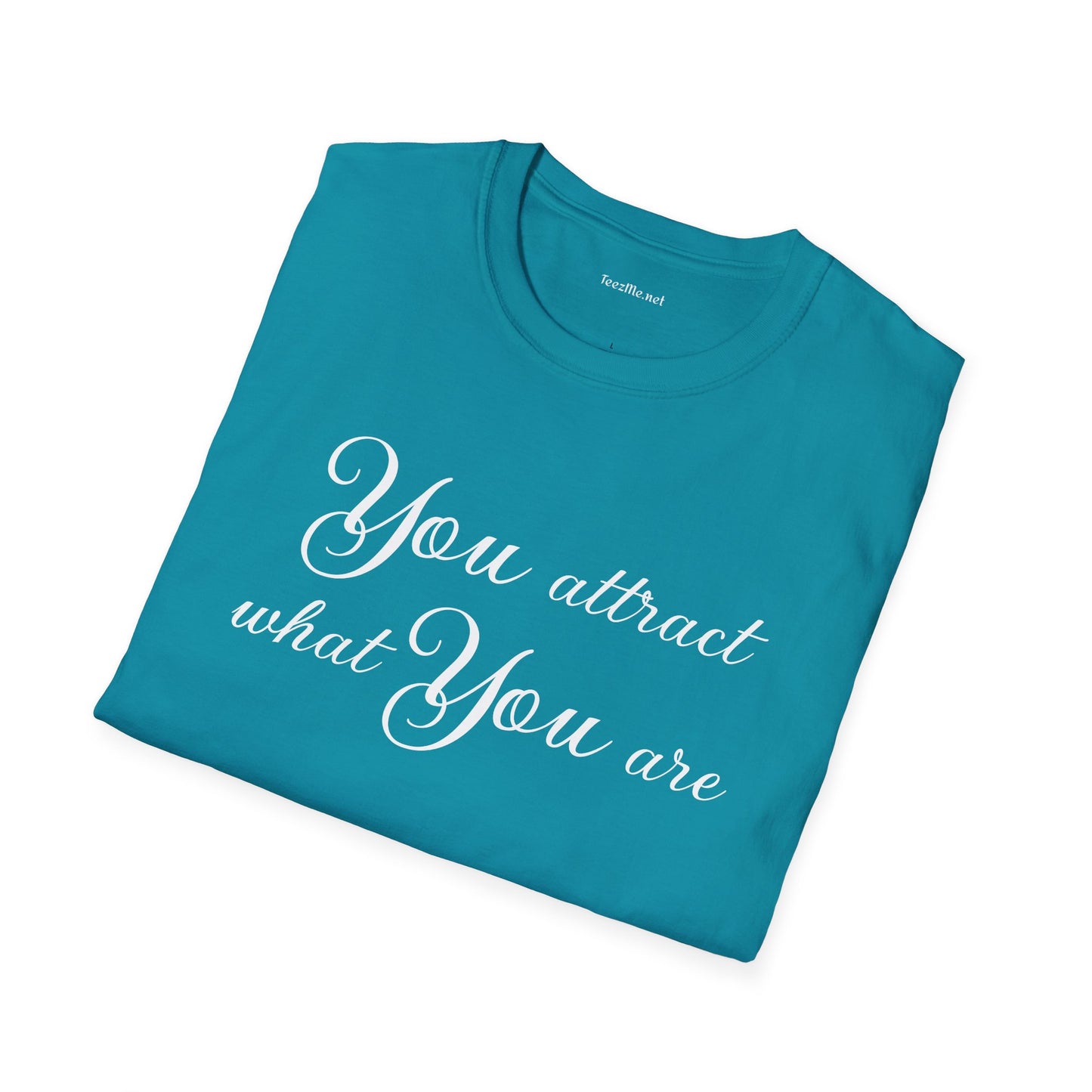 You attract what you are - Unisex Softstyle T-Shirt 100% Cotton Graphic