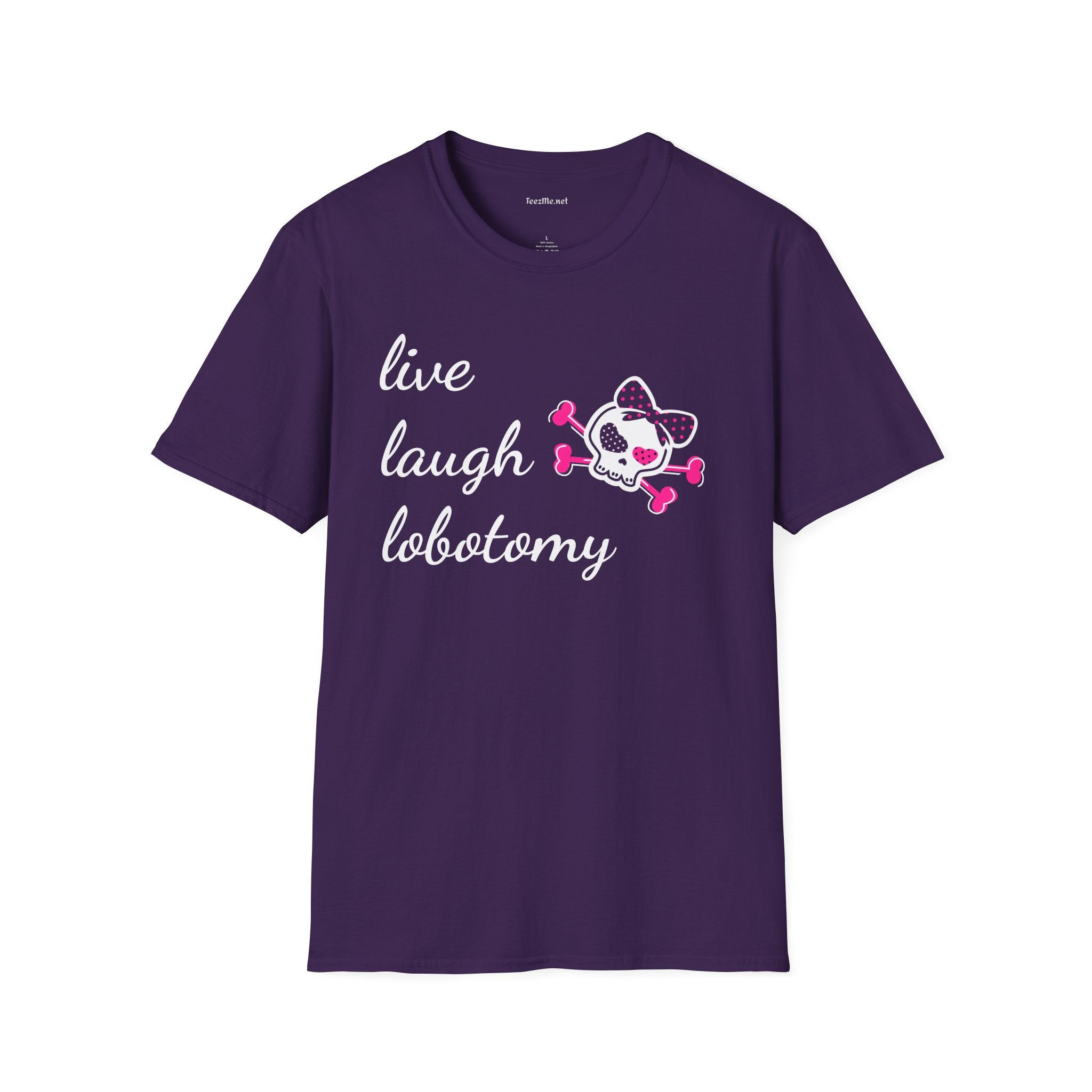 Live Laugh Lobotomy2 Unisex Softstyle T-Shirt 100% Cotton Graphic