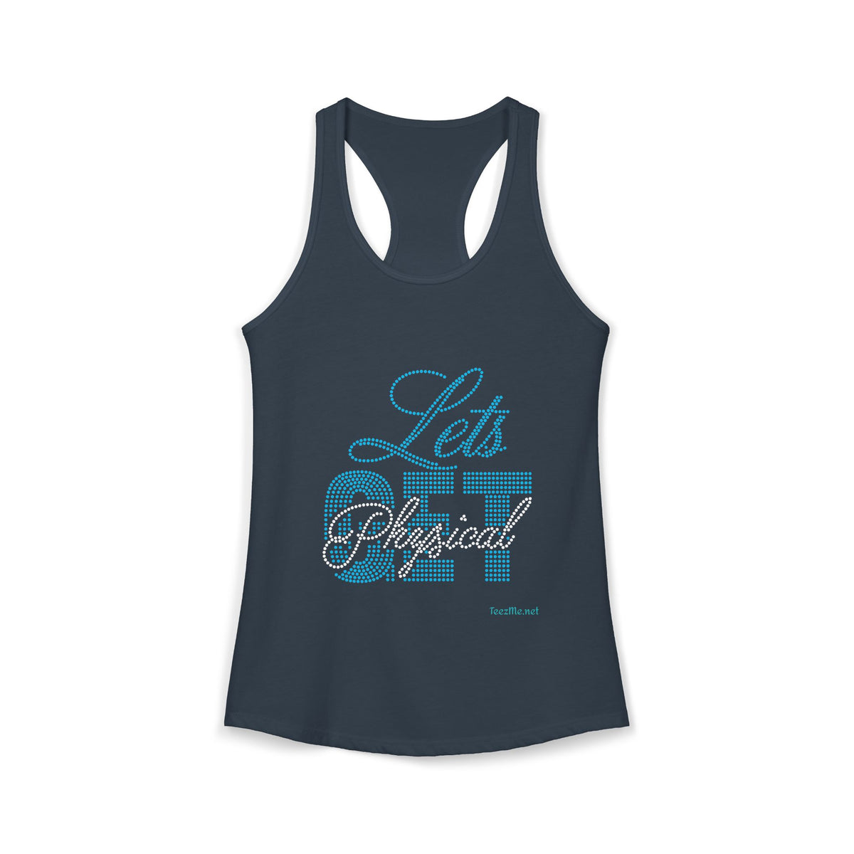 Let's Get PHYSICAL Women's Ideal Racerback Tank