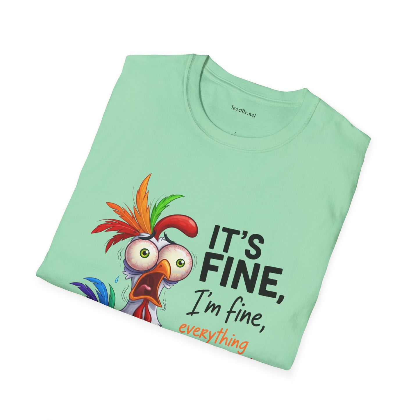 It's Fine with Chicken Unisex Softstyle T-Shirt 100% Cotton