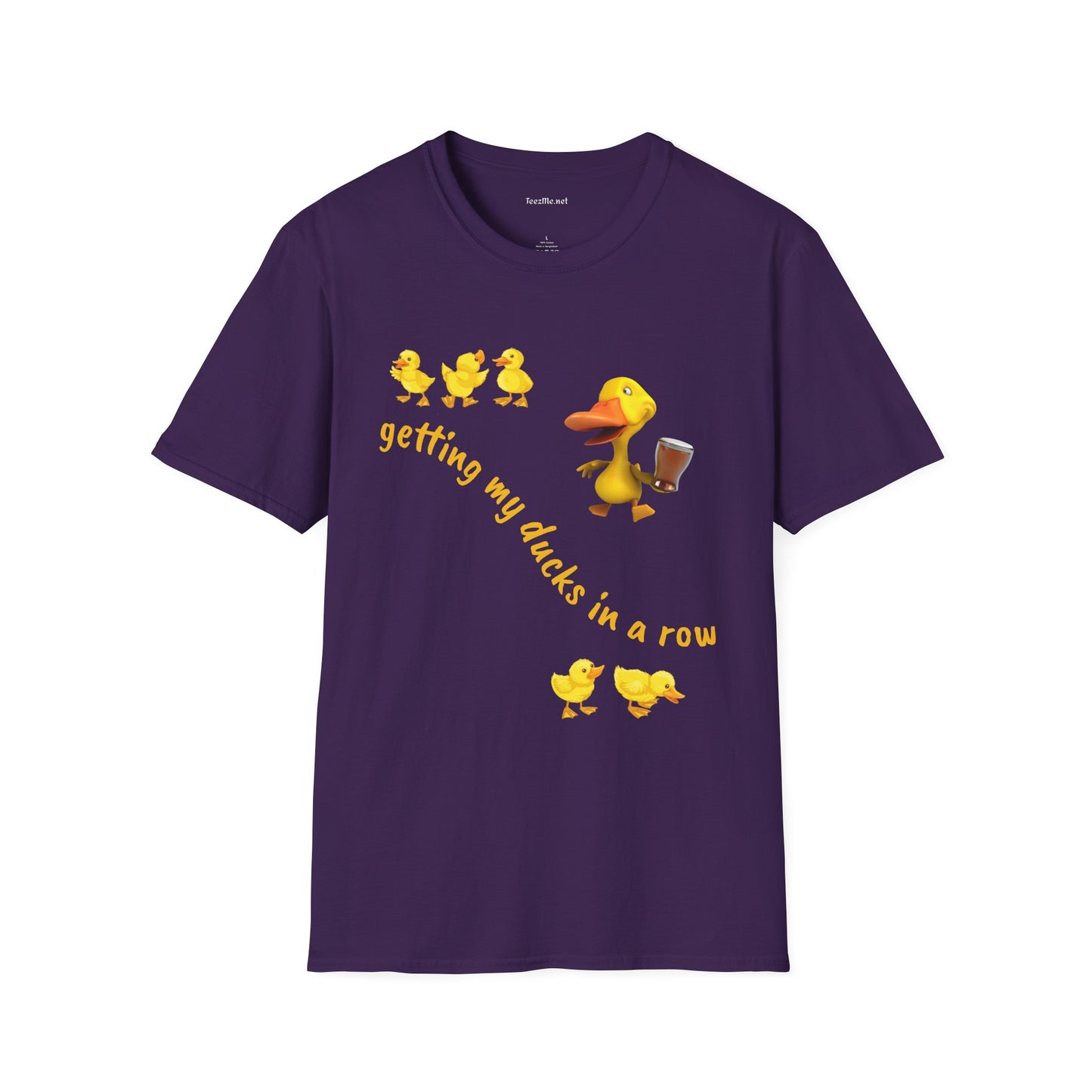 Getting my ducks in a row - Unisex Softstyle T-Shirt 100% Cotton Graphic