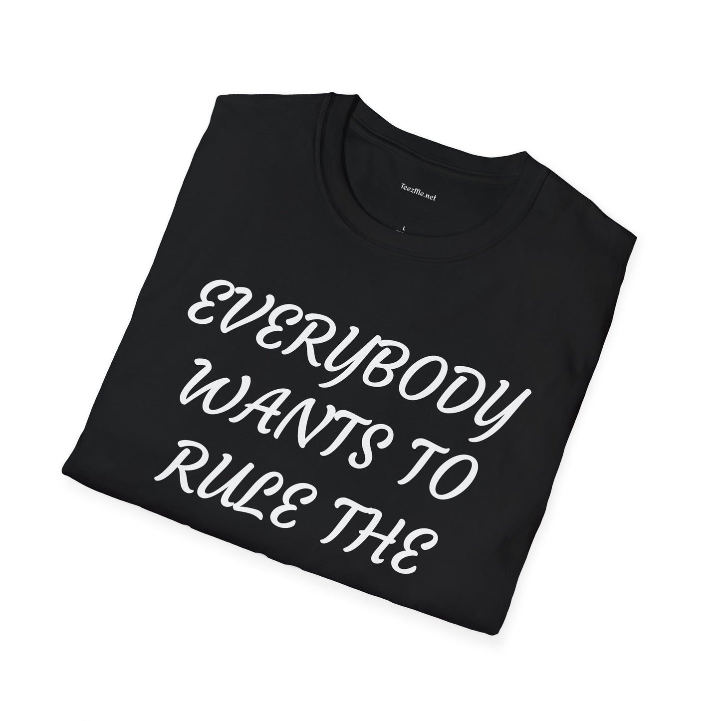 Everybody Wants to Rule the World - Unisex Softstyle T-Shirt 100% Cotton Graphic