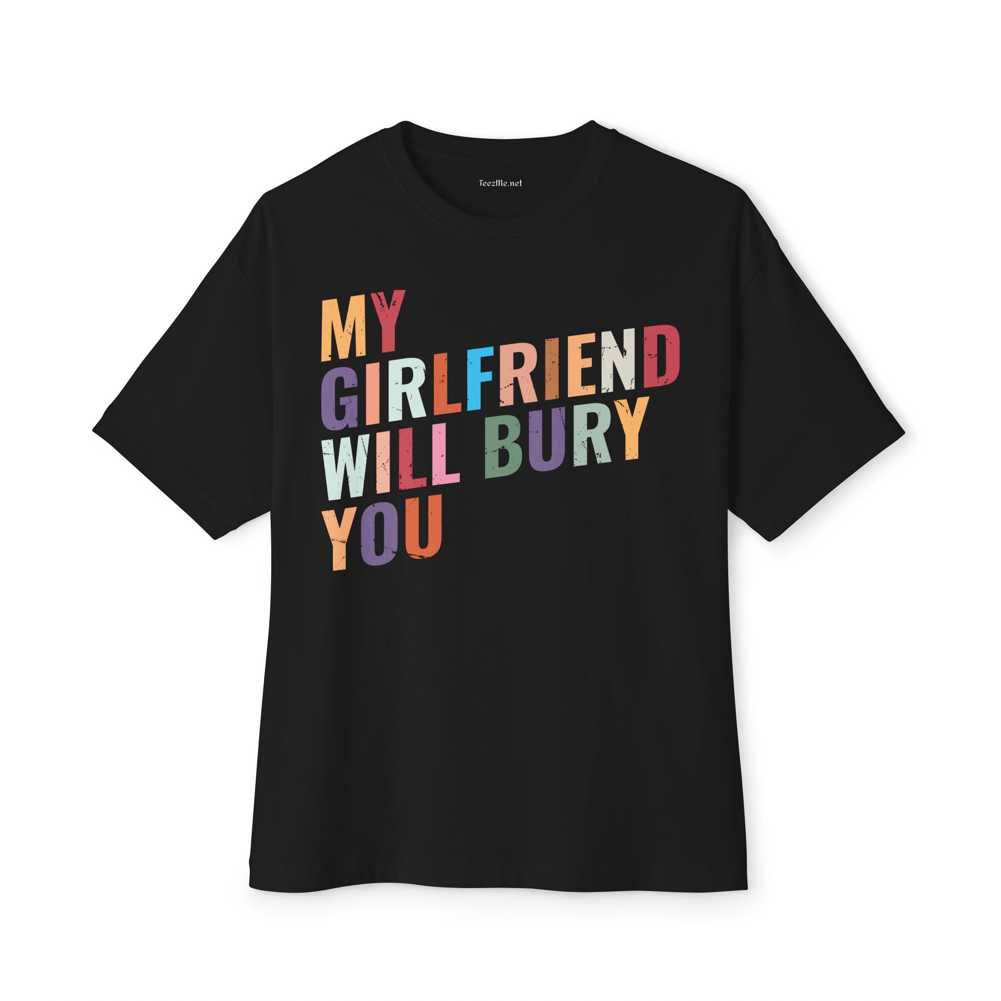 Boxy Tee — "My Girlfriend Will Bury You" Retro Colorblock Graphic