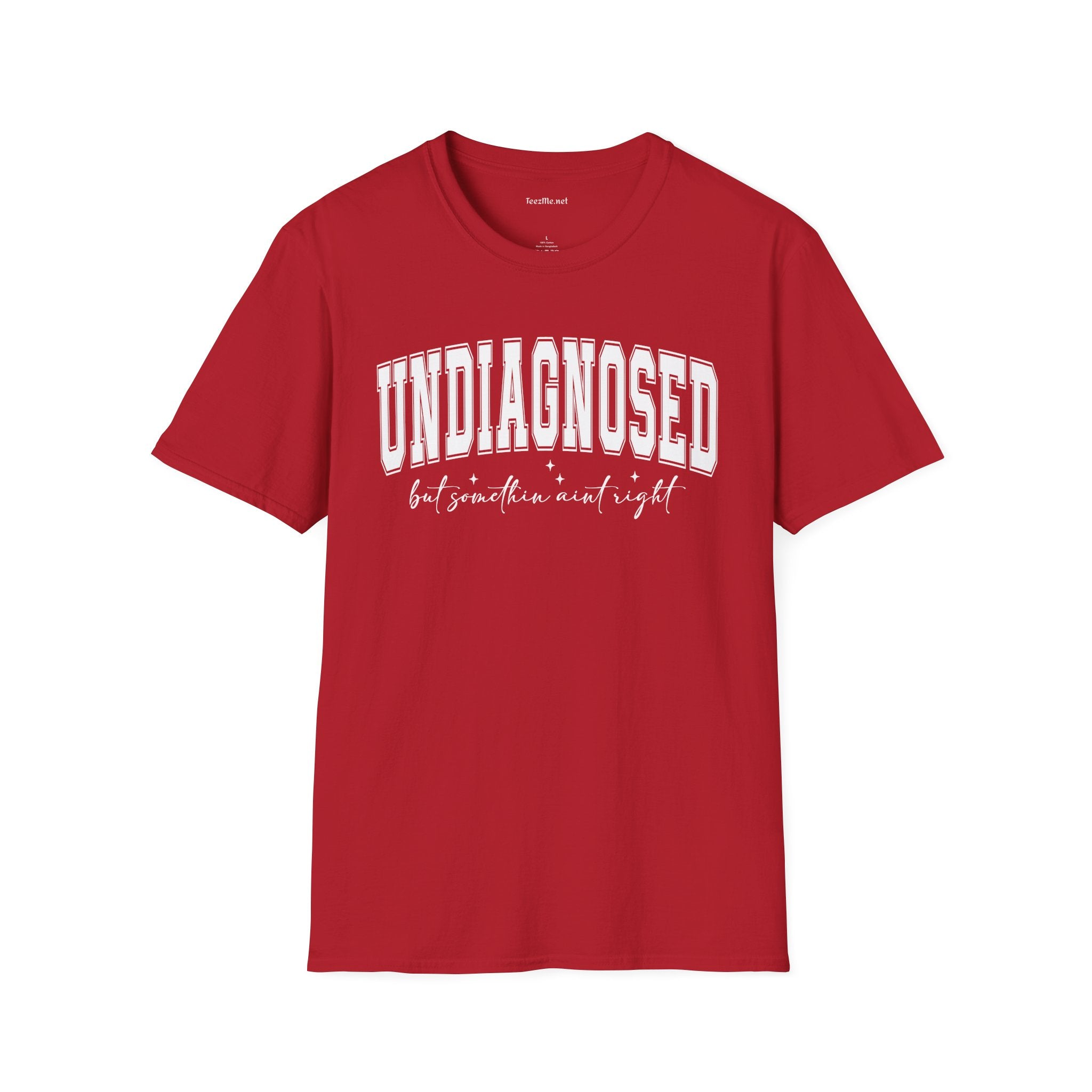 Undiagnosed But Something Ain't Right 02 Unisex Softstyle T-Shirt 100% Cotton Graphic