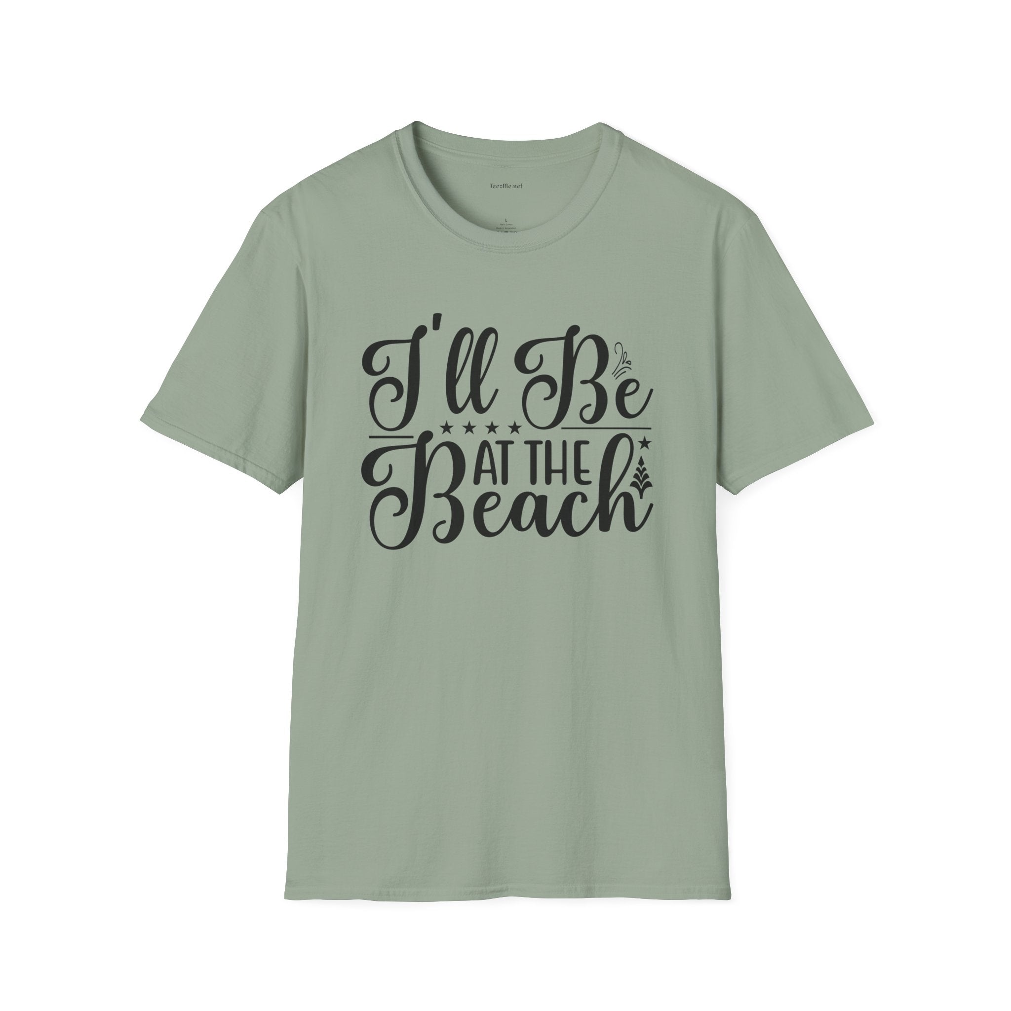 I'll be at the beach - Unisex Softstyle T-Shirt 100% Cotton Graphic