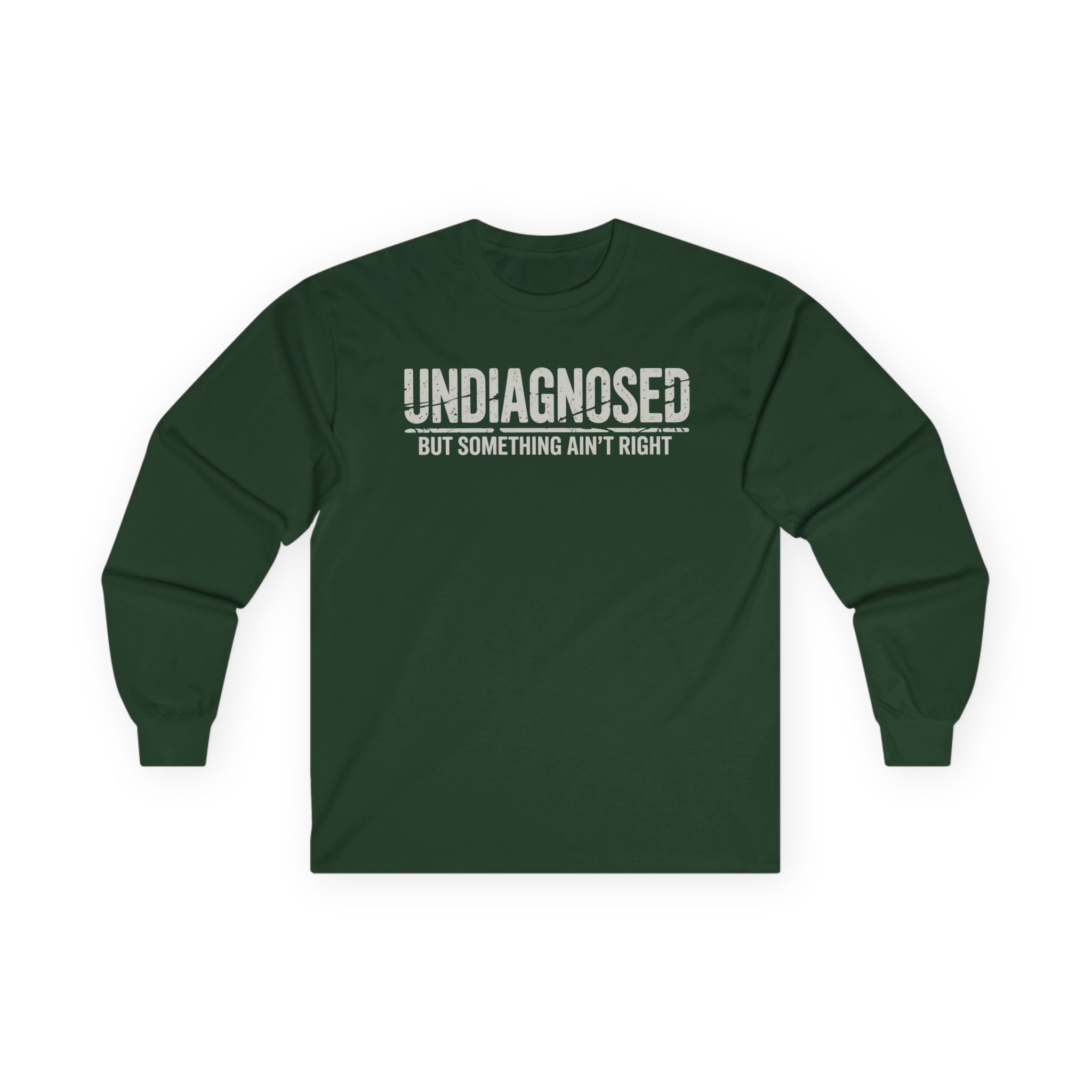 Undiagnosed But Something Ain't Right 03 Unisex Ultra Cotton Long Sleeve Tee