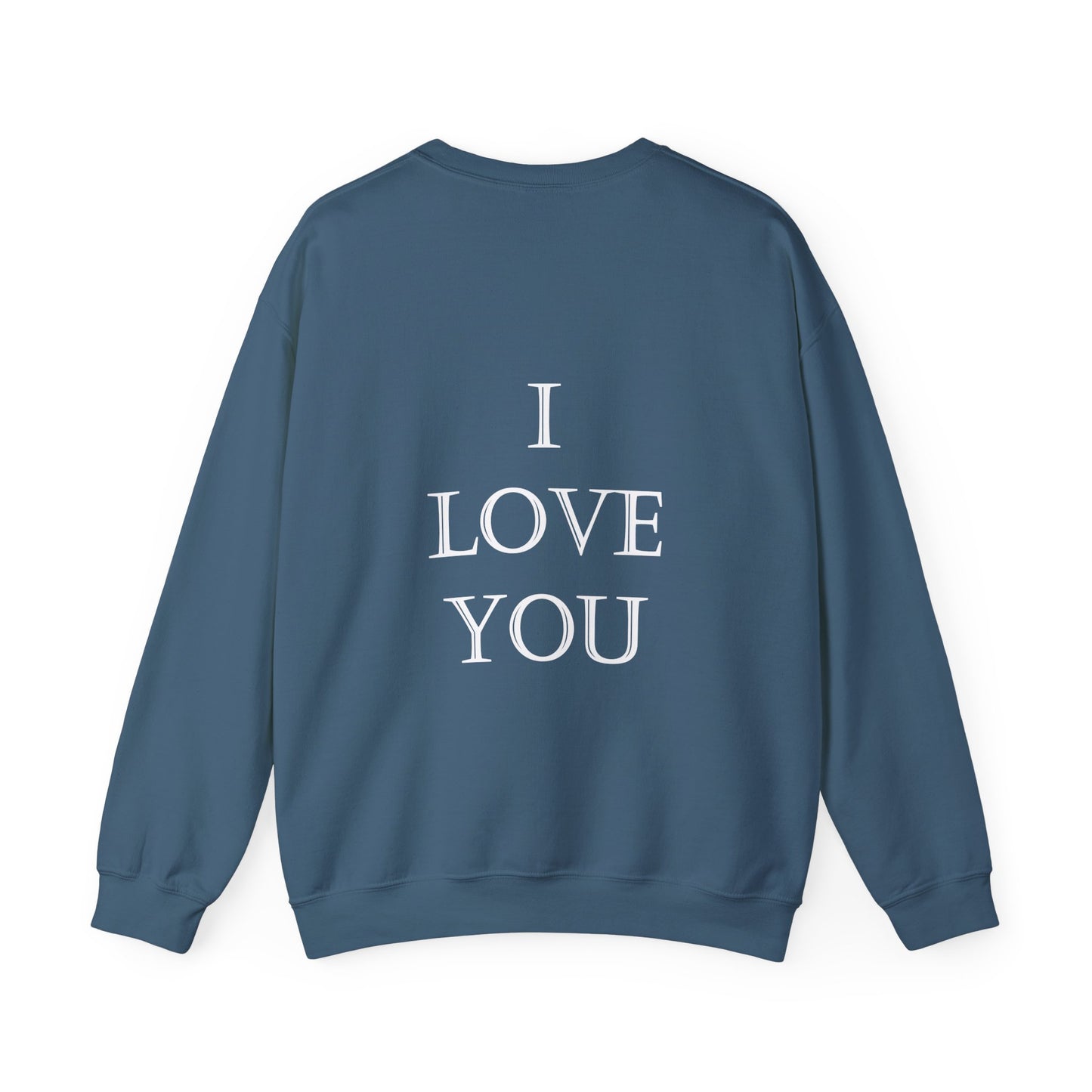 I LOVE YOU (on back) Unisex Heavy Blend™ CrIewneck Sweatshirt Graphic