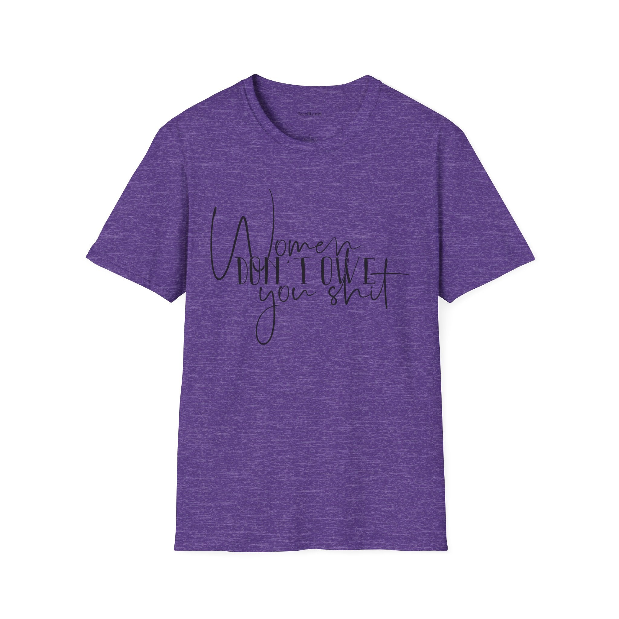 Women Don't Owe You Unisex Softstyle T-Shirt 100% Cotton Graphic
