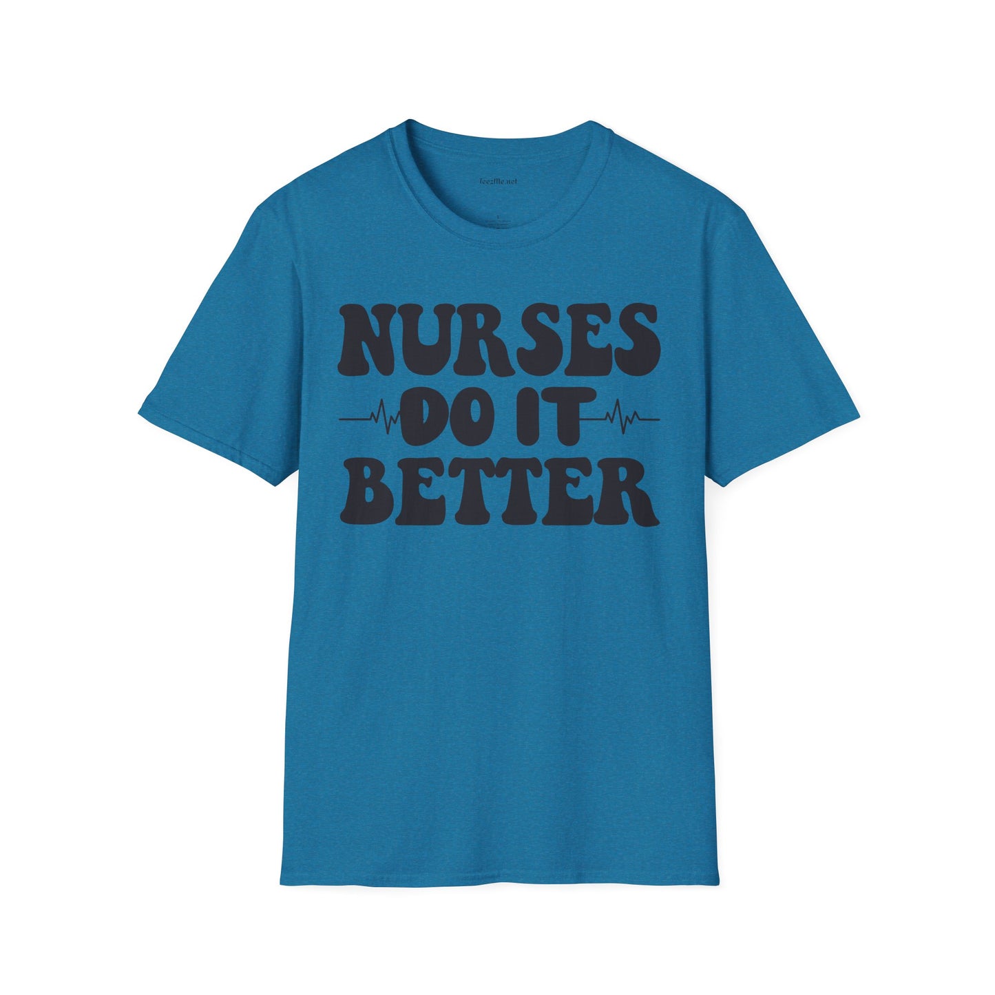 Nurses Do It Better Unisex Softstyle T-Shirt 100% Cotton Graphic