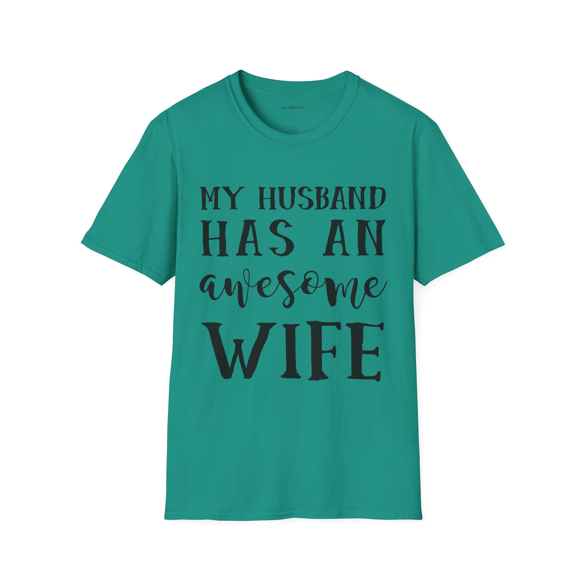 My Husband Has An Awesome Wife Unisex Soft Style T-Shirt 100% Cotton Graphic