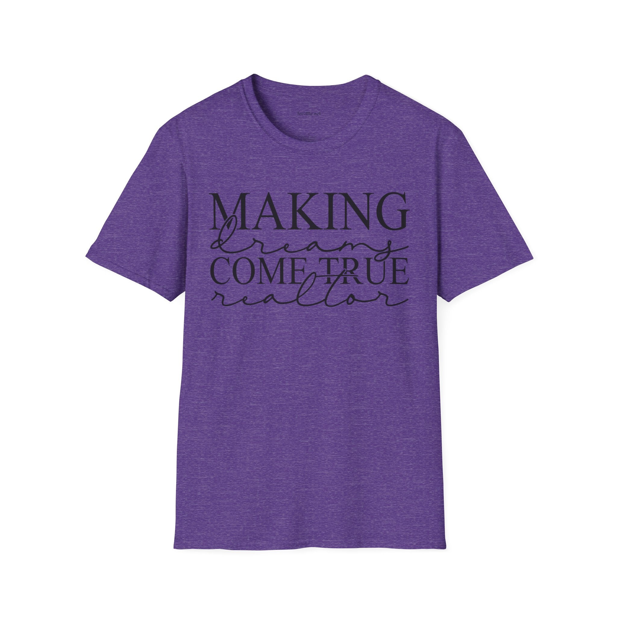 Making Dreams Come True Realtor Unisex Soft Style T-Shirt 100% Cotton Graphic
