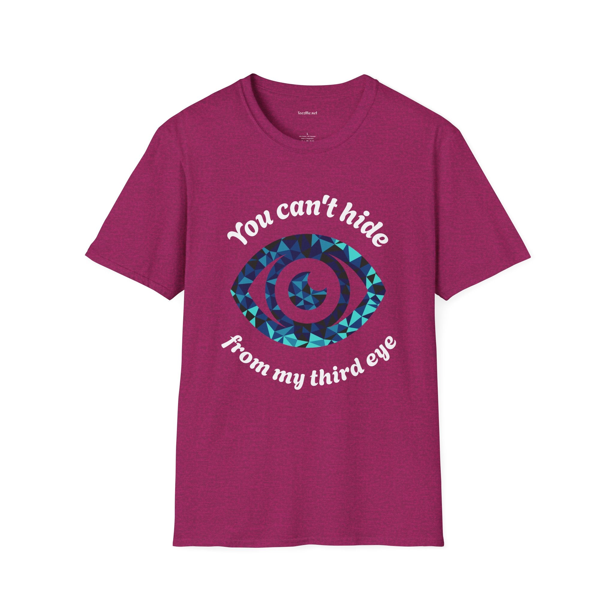 You can't hide from my third eye - Unisex Softstyle T-Shirt 100% Cotton Graphic