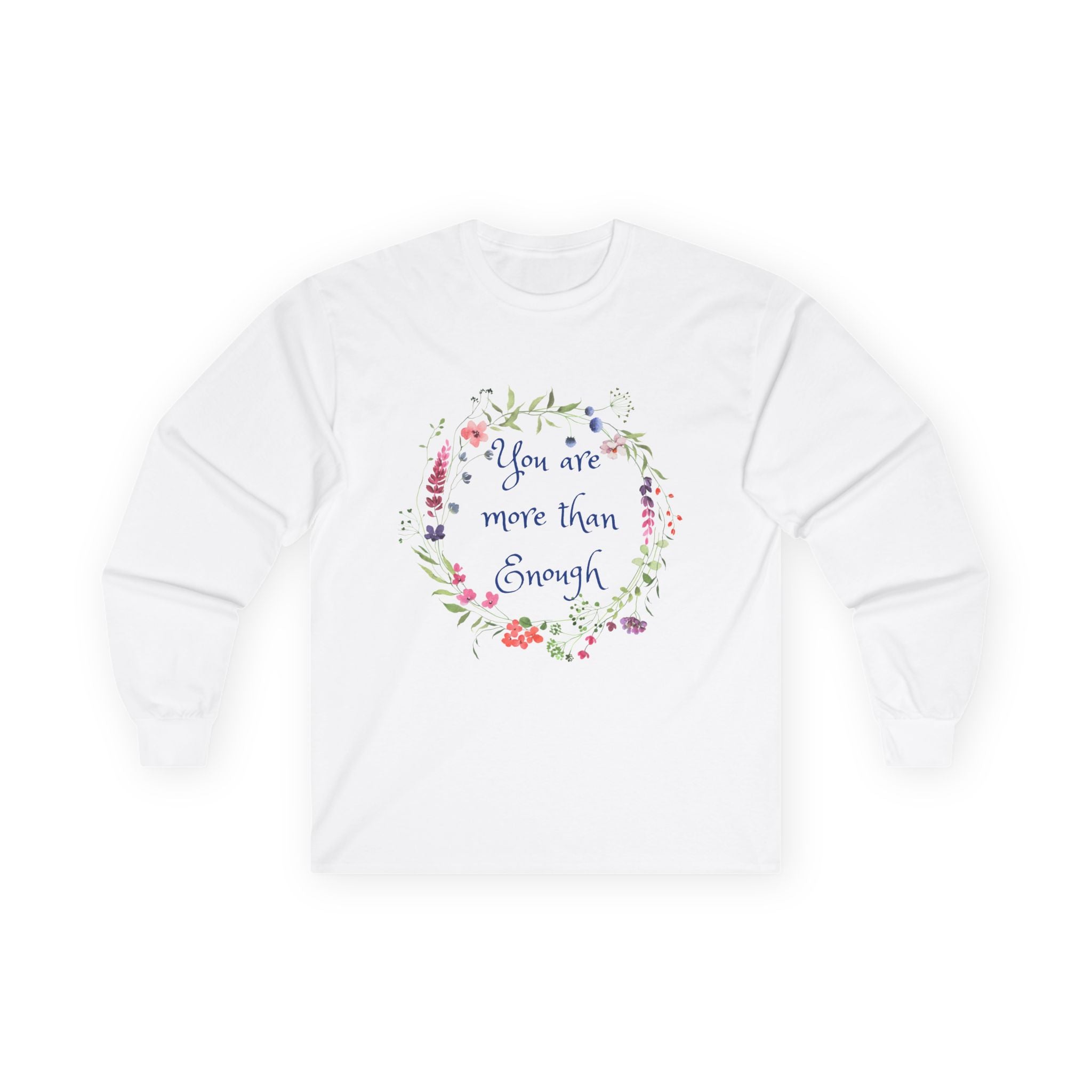 You are more than enough - Unisex Ultra Cotton Long Sleeve Tee