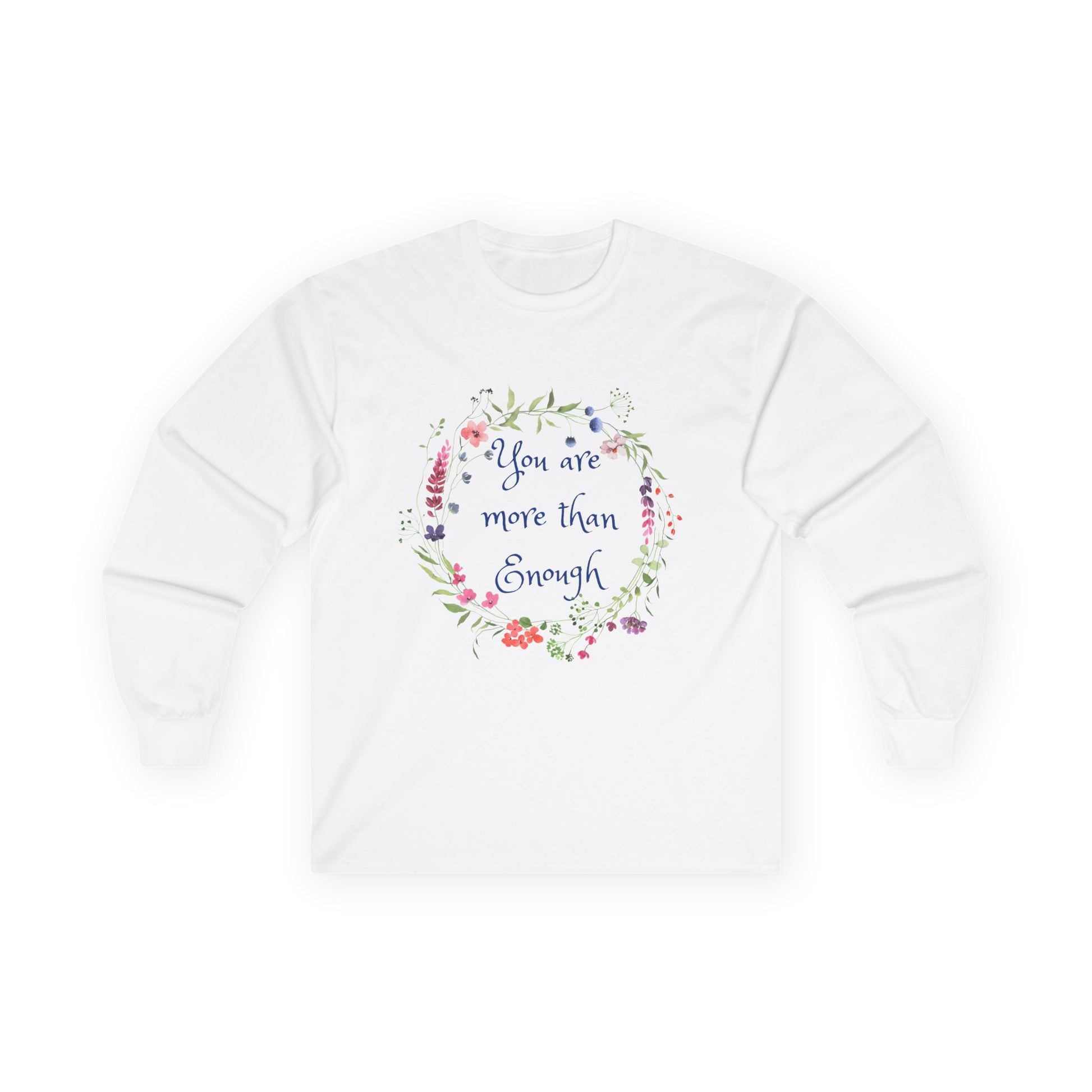 You are more than enough - Unisex Ultra Cotton Long Sleeve Tee