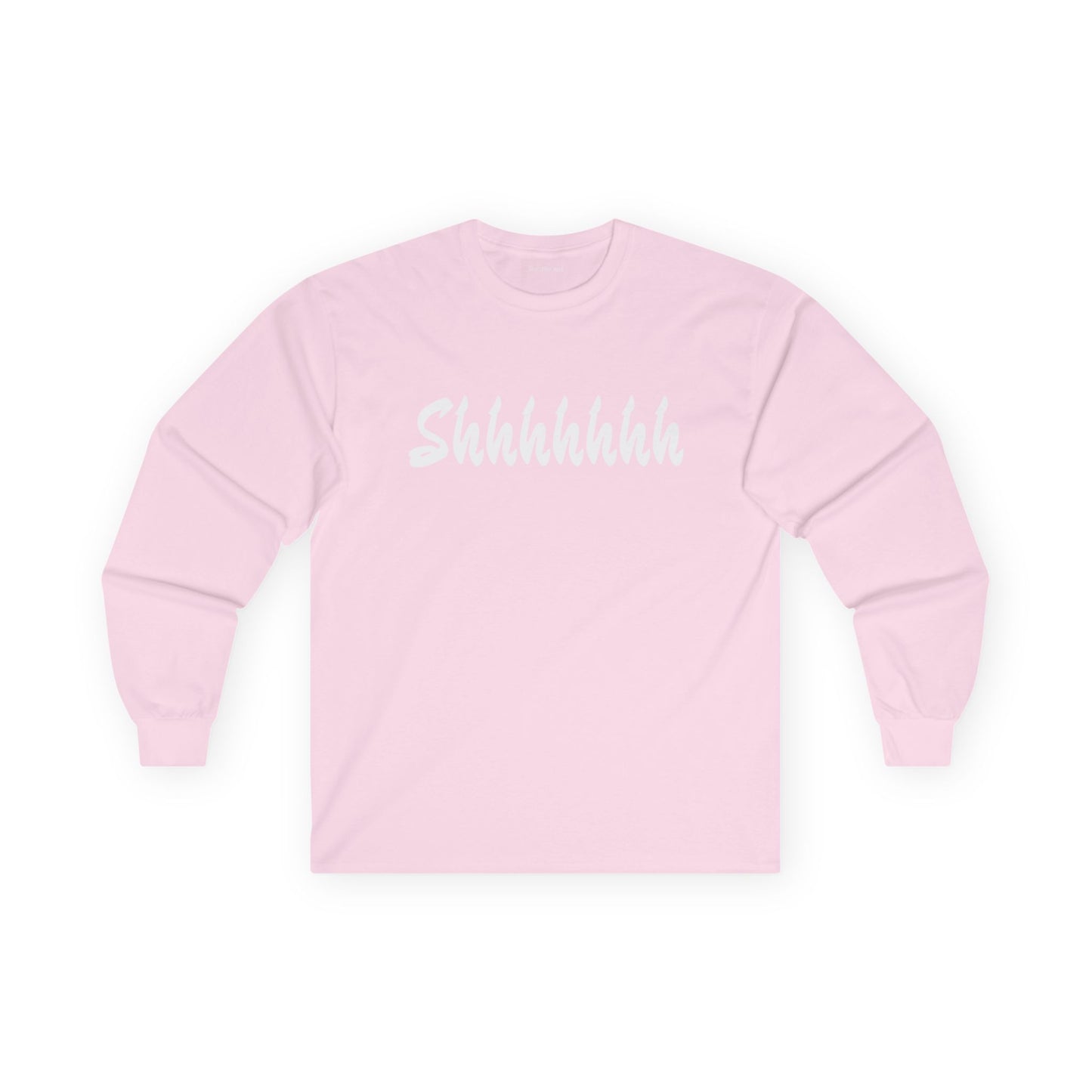 Shhhhhhh Unisex Ultra Cotton Long Sleeve Tee