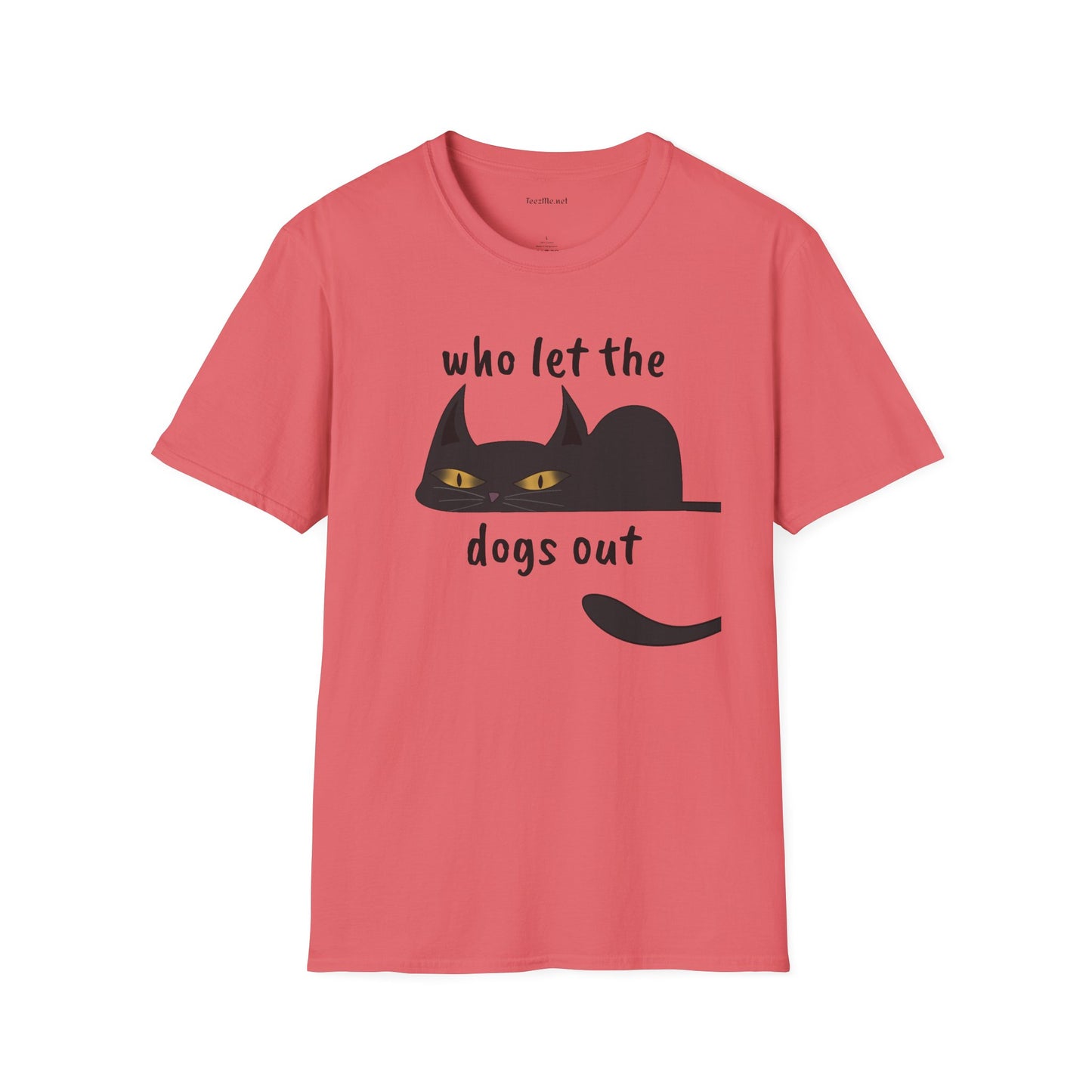 Who let the dogs out - Unisex Softstyle T-Shirt 100% Cotton Graphic