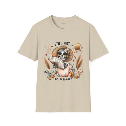 Still Hot Just In Flashes Unisex Soft Style T-Shirt 100% Cotton Graphic