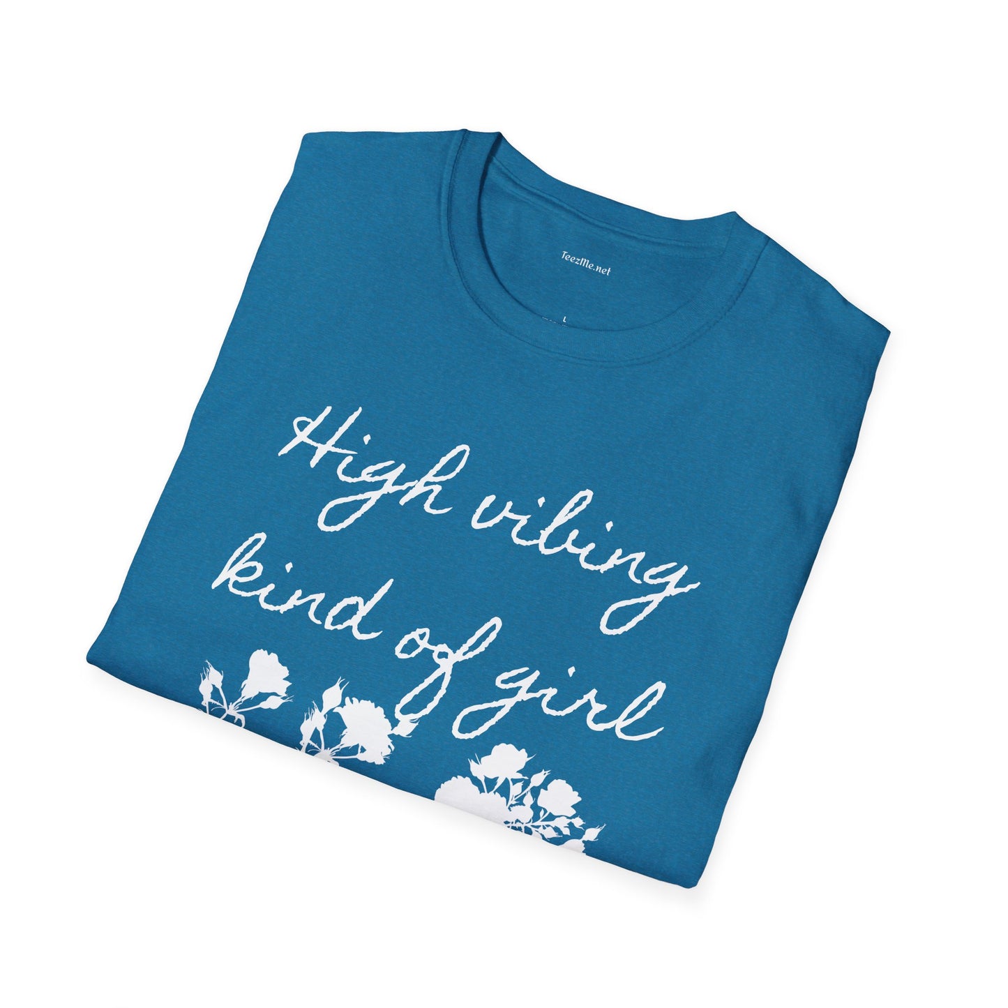 High vibing kind of girl - Unisex Softstyle T-Shirt 100% Cotton Graphic