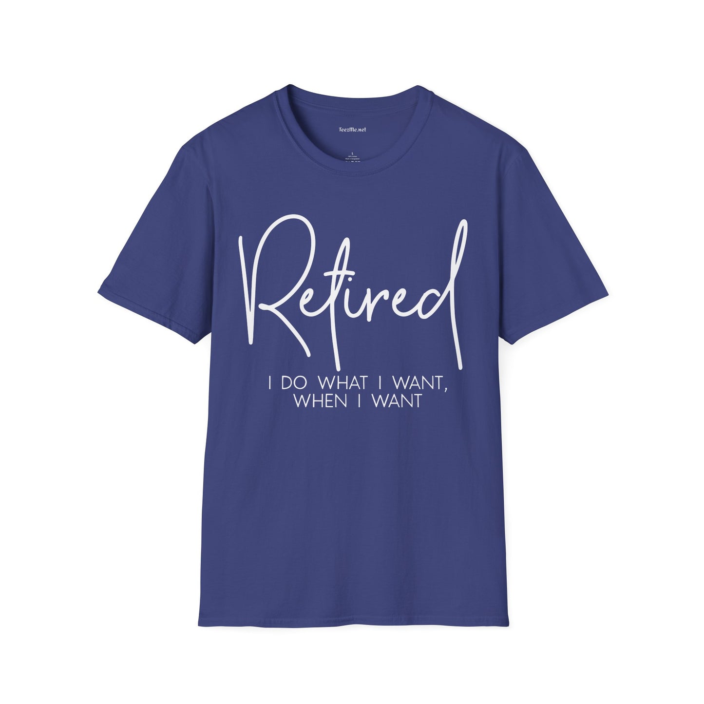 Retired I Do What I Want (white) Unisex Softstyle T-Shirt 100% Cotton Graphic
