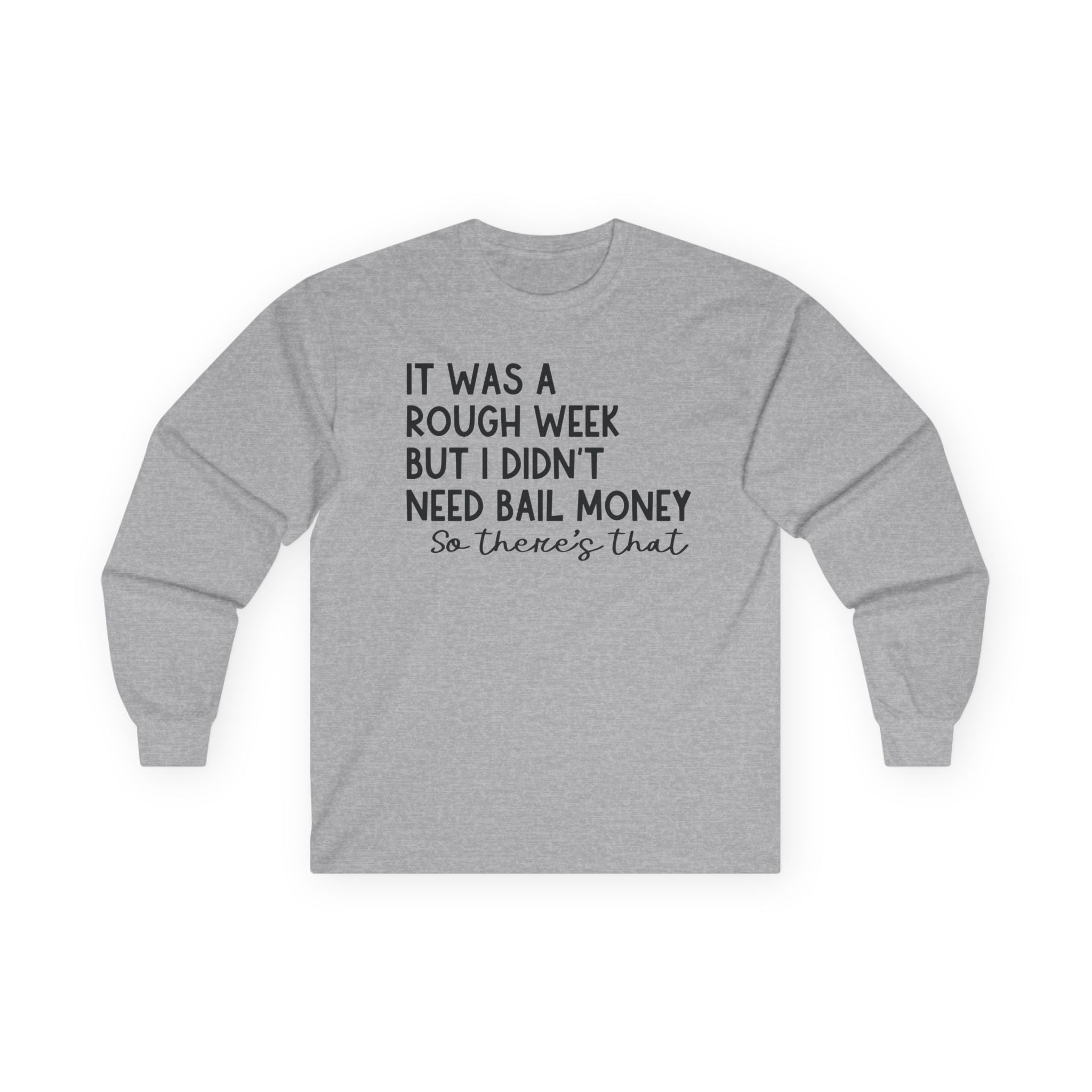It Was a Rough Week Unisex Ultra Cotton Long Sleeve Tee