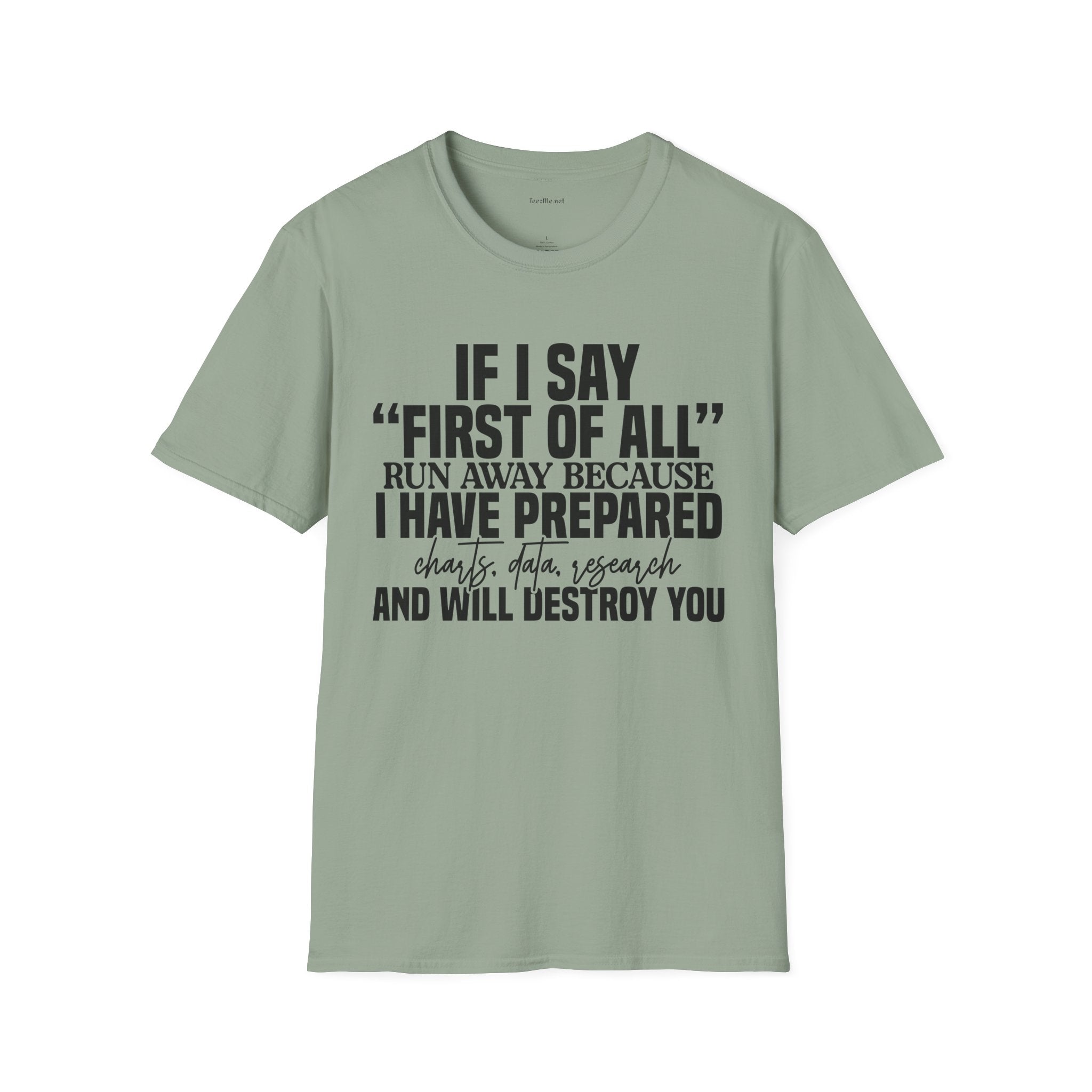 Funny 'If I Say First of All' Graphic T-Shirt