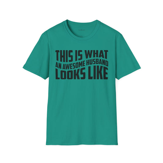 This Is What An Awesome Husband Looks Like Unisex Soft Style T-Shirt 100% Cotton Graphic