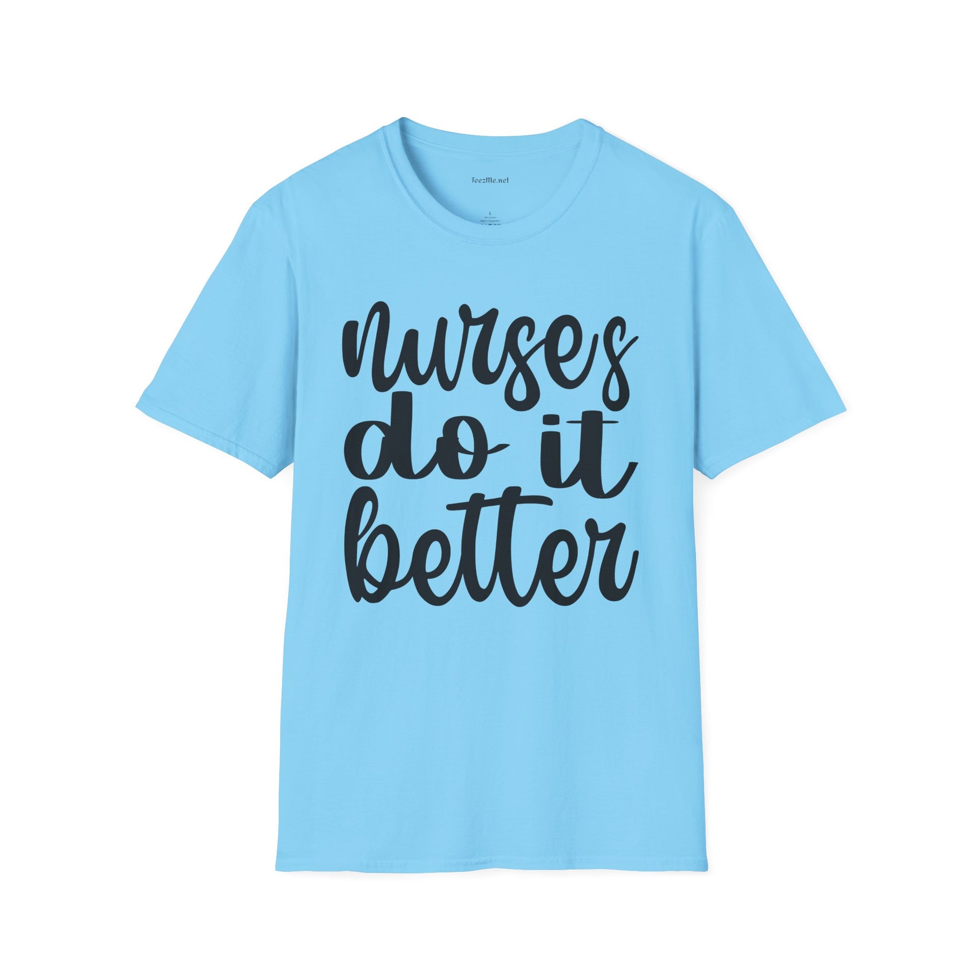 Nurses Do It Better 01 Unisex Softstyle T-Shirt 100% Cotton Graphic
