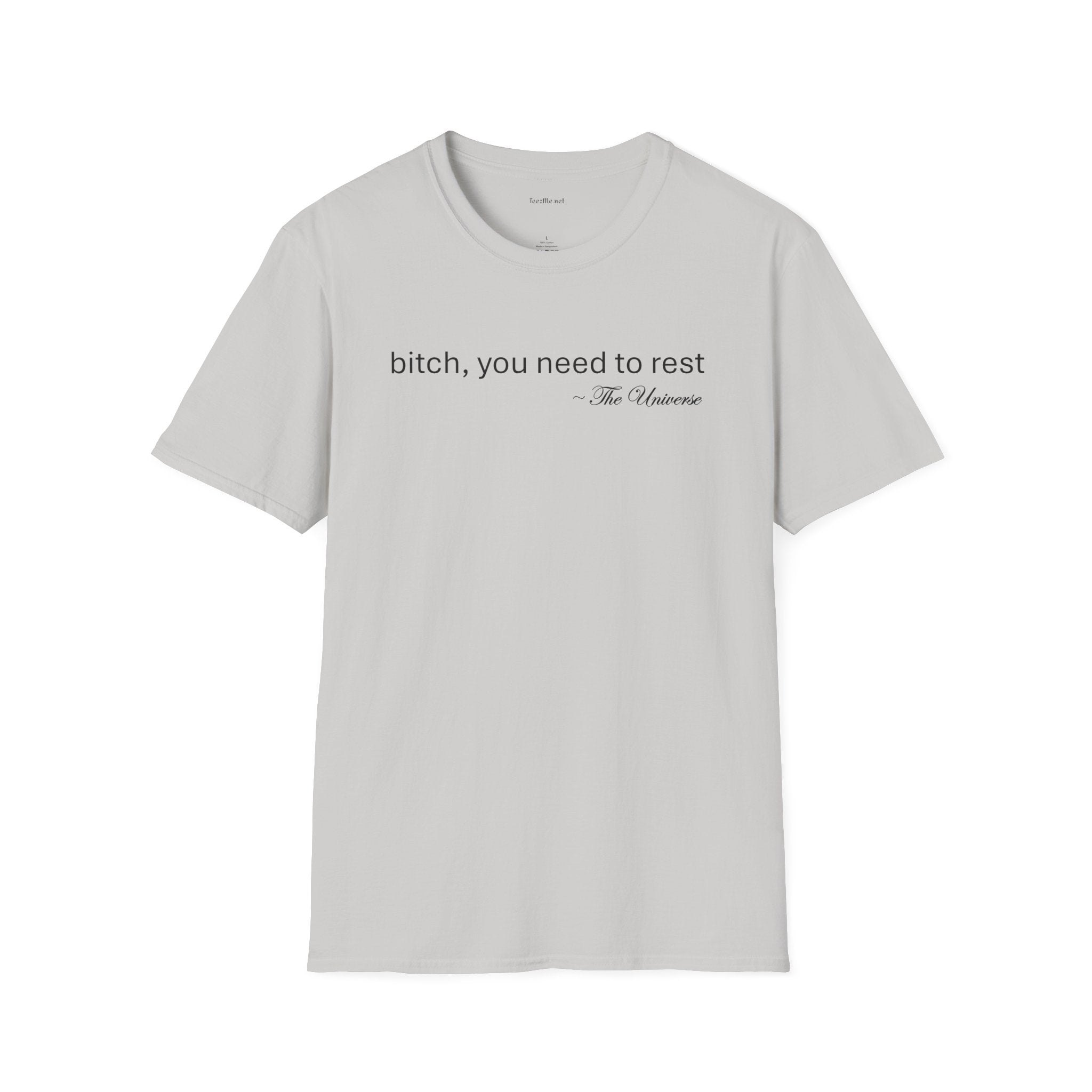 you need to rest (the Universe) Unisex Softstyle T-Shirt 100% Cotton Graphic