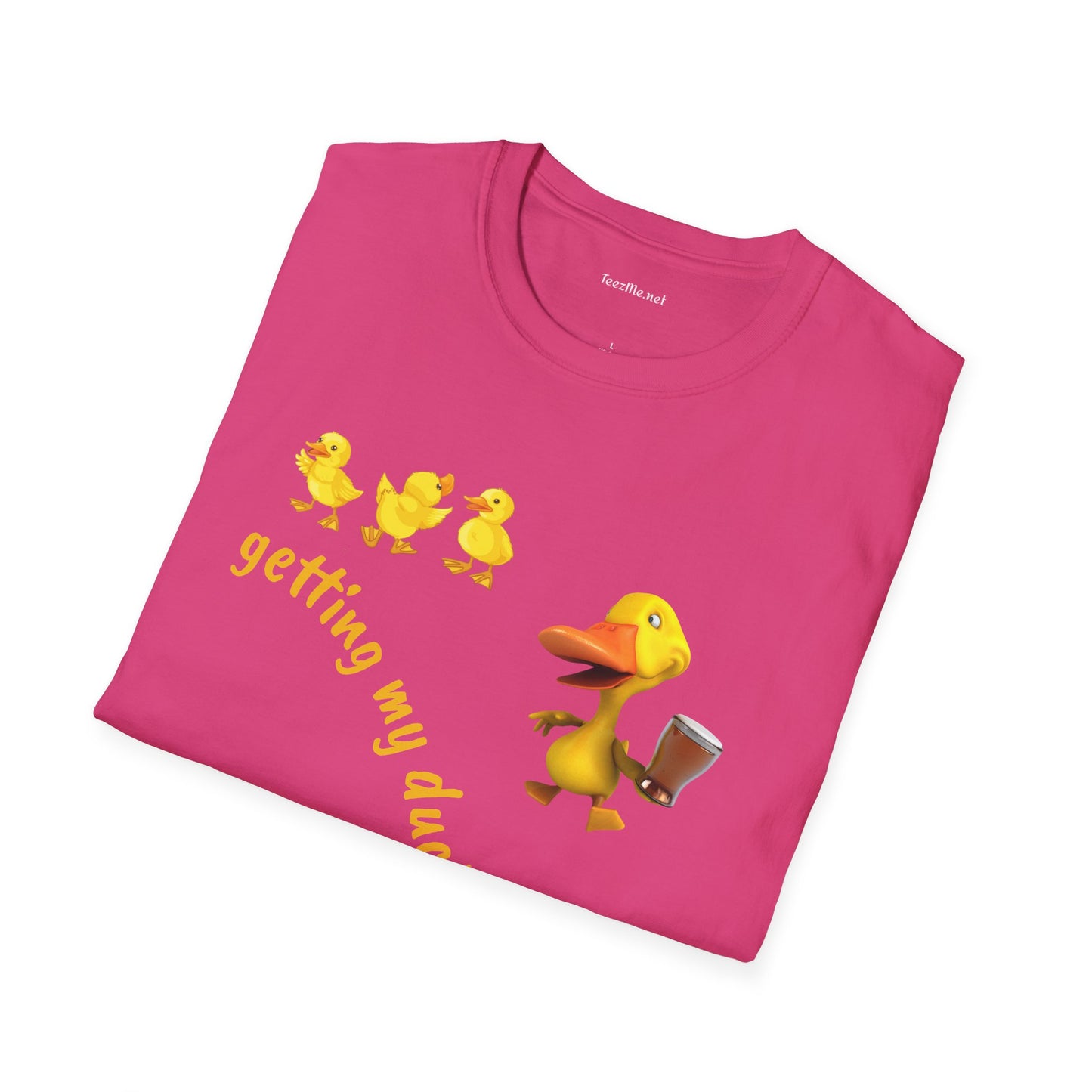 Getting my ducks in a row - Unisex Softstyle T-Shirt 100% Cotton Graphic
