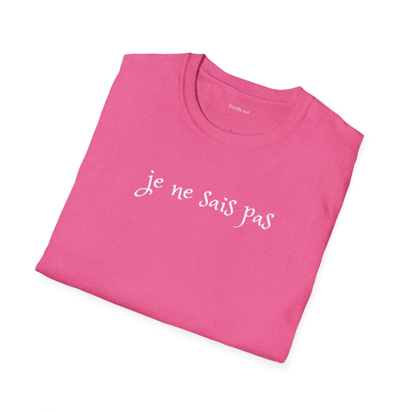 Je ne sais pas - Unisex Softstyle T-Shirt 100% Cotton Graphic