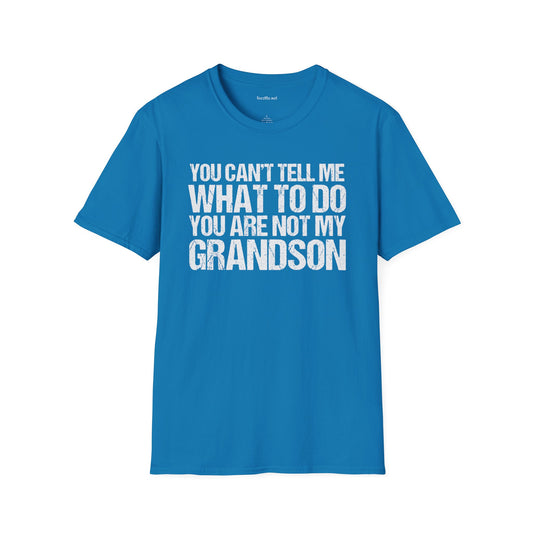 You Are Not My Grandson Unisex Softstyle T-Shirt 100% Cotton Graphic
