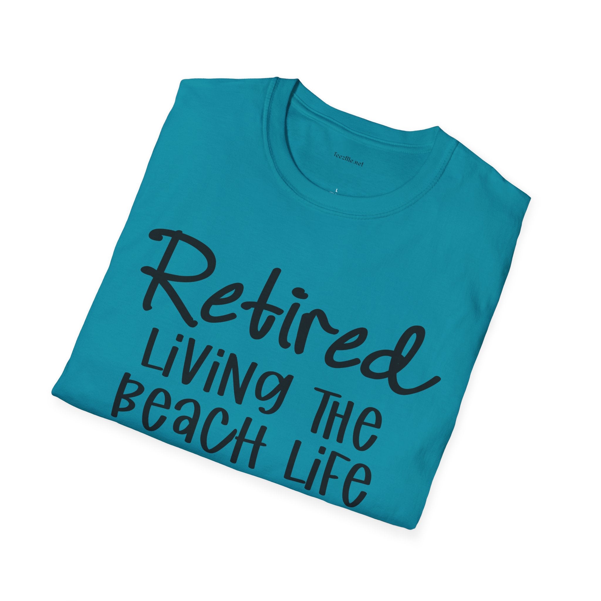 Retired Living the Beach Life  - Unisex Softstyle T-Shirt 100% Cotton Graphic
