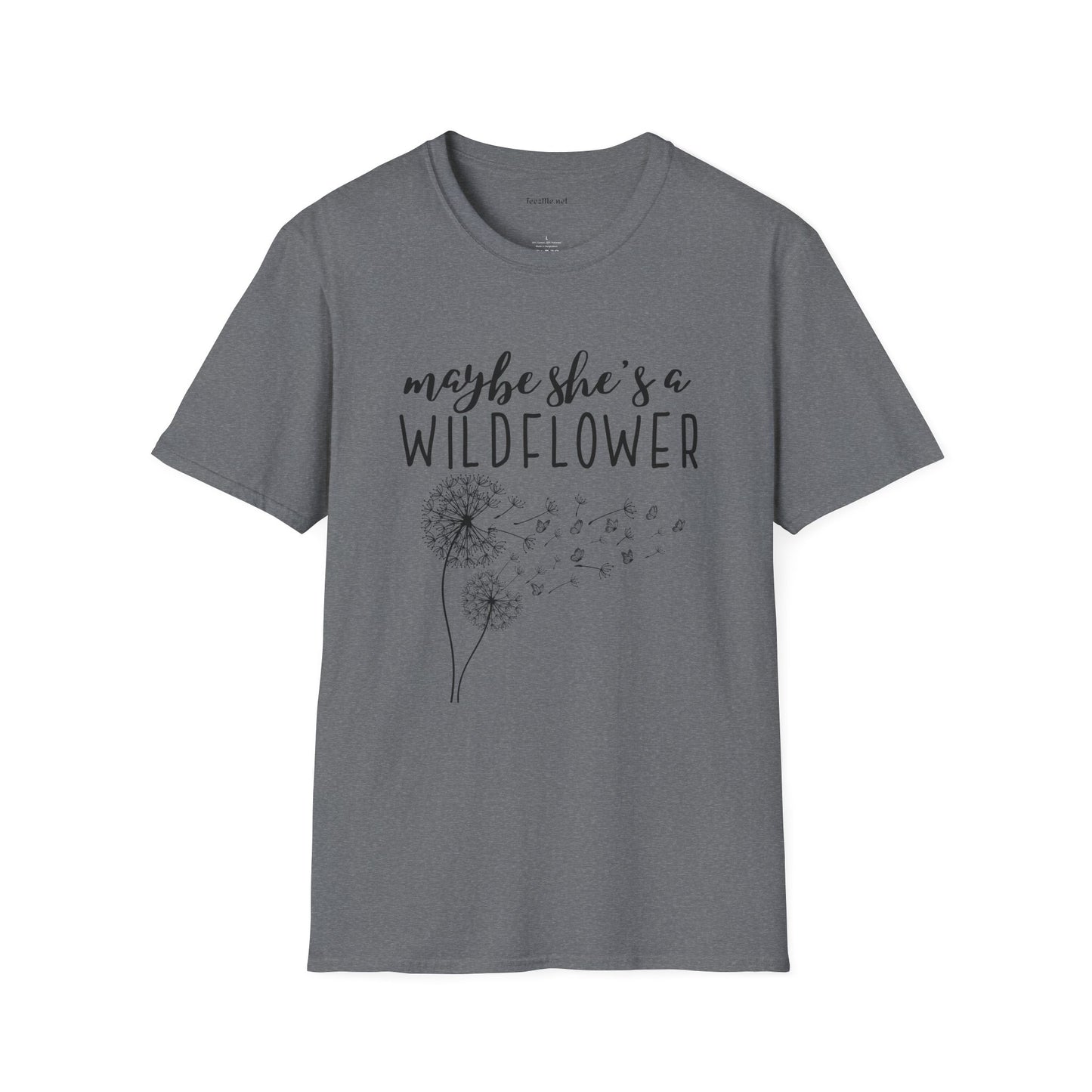 Maybe she's a Wildflower with dandelion Unisex Softstyle T-Shirt 100% Cotton Graphic