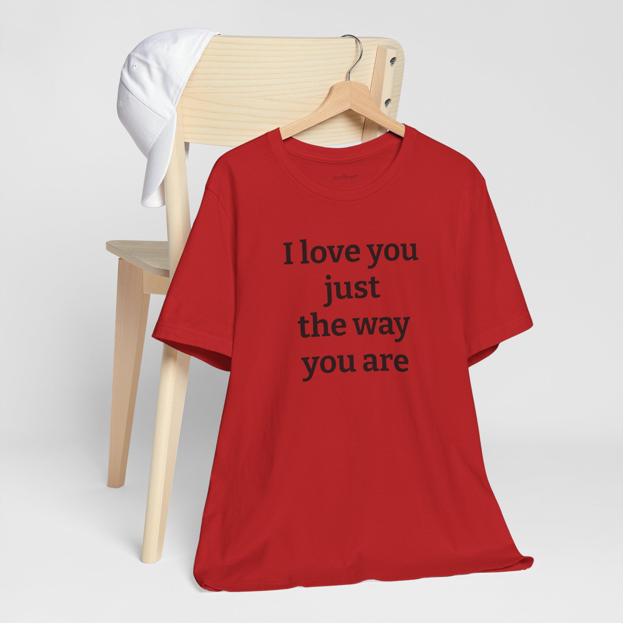 I love you just the way you are - Unisex Jersey Short Sleeve Tee