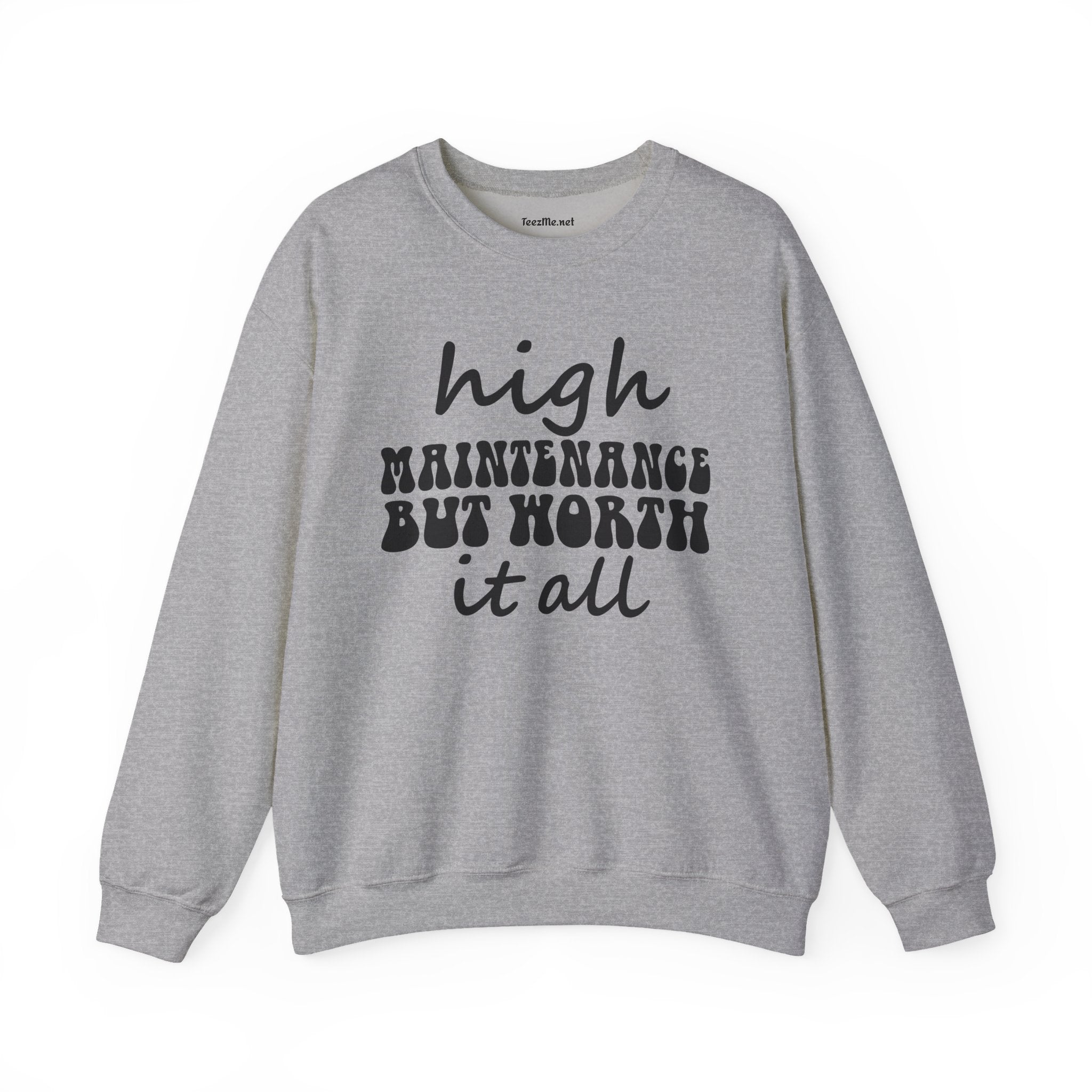 High Maintenance Worth It 01 Unisex Heavy Blend™ Crewneck Sweatshirt Graphic