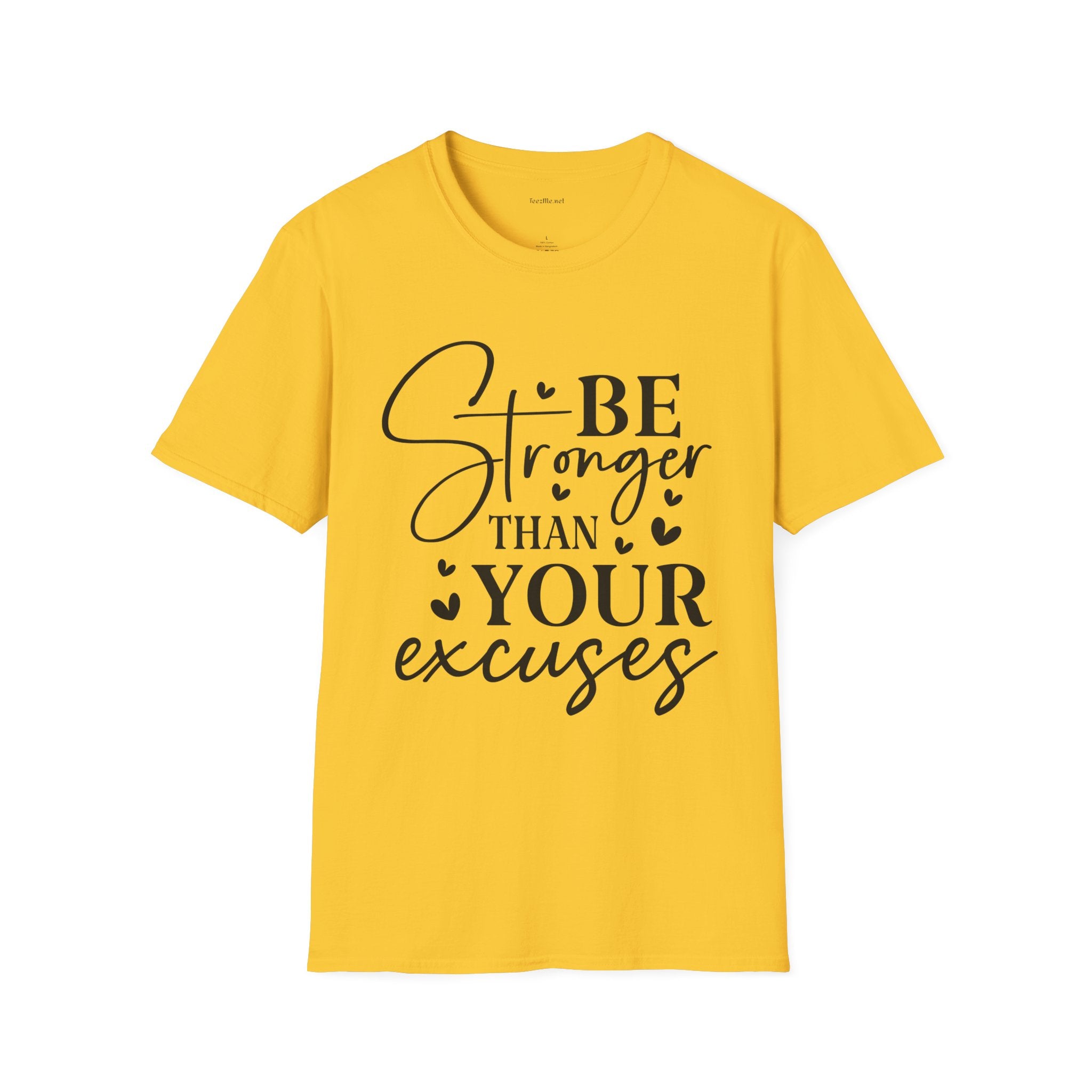 T-Shirt — "Be Stronger Than Your Excuses" Motivational Tee
