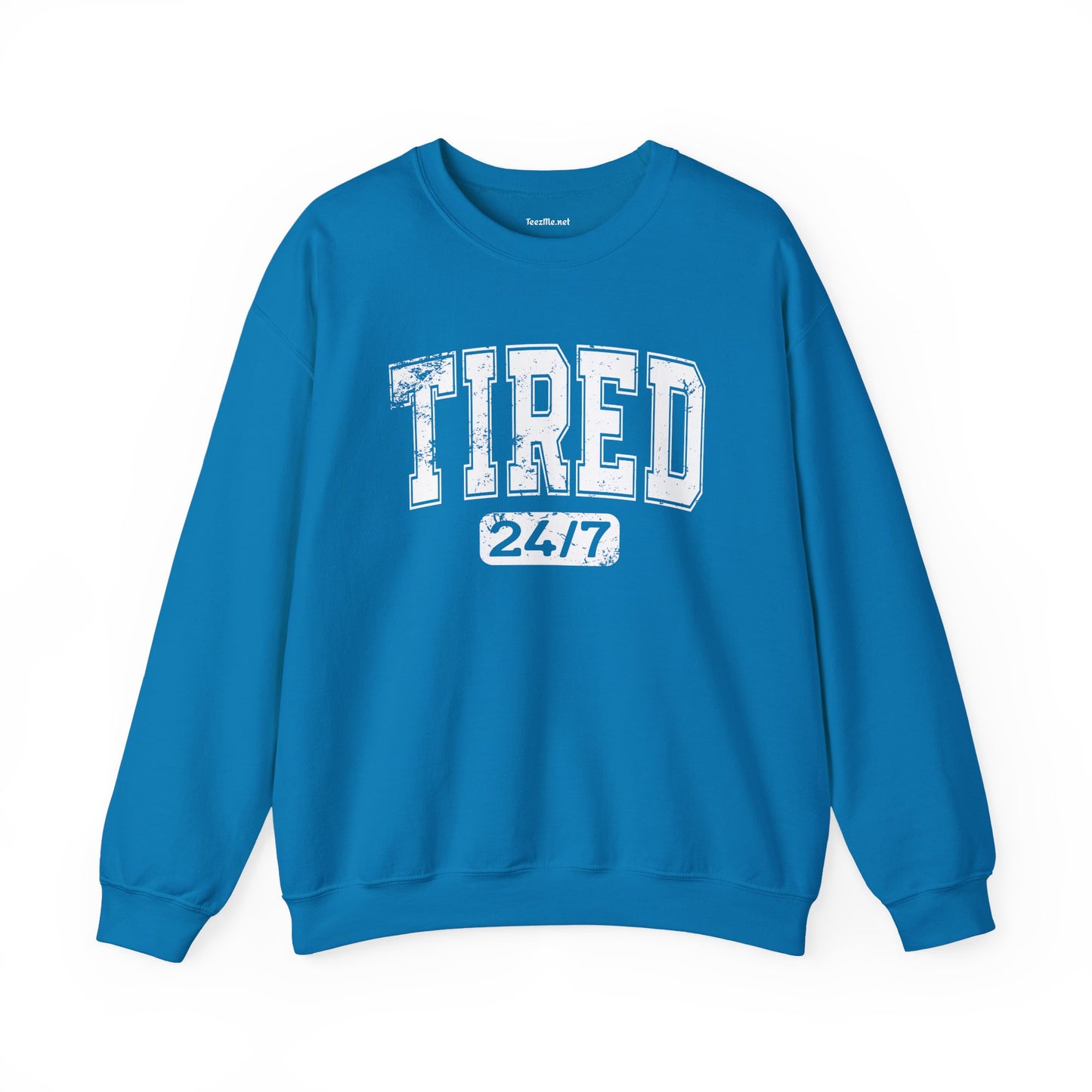 Tired 24/7 Unisex Heavy Blend™ Crewneck Sweatshirt