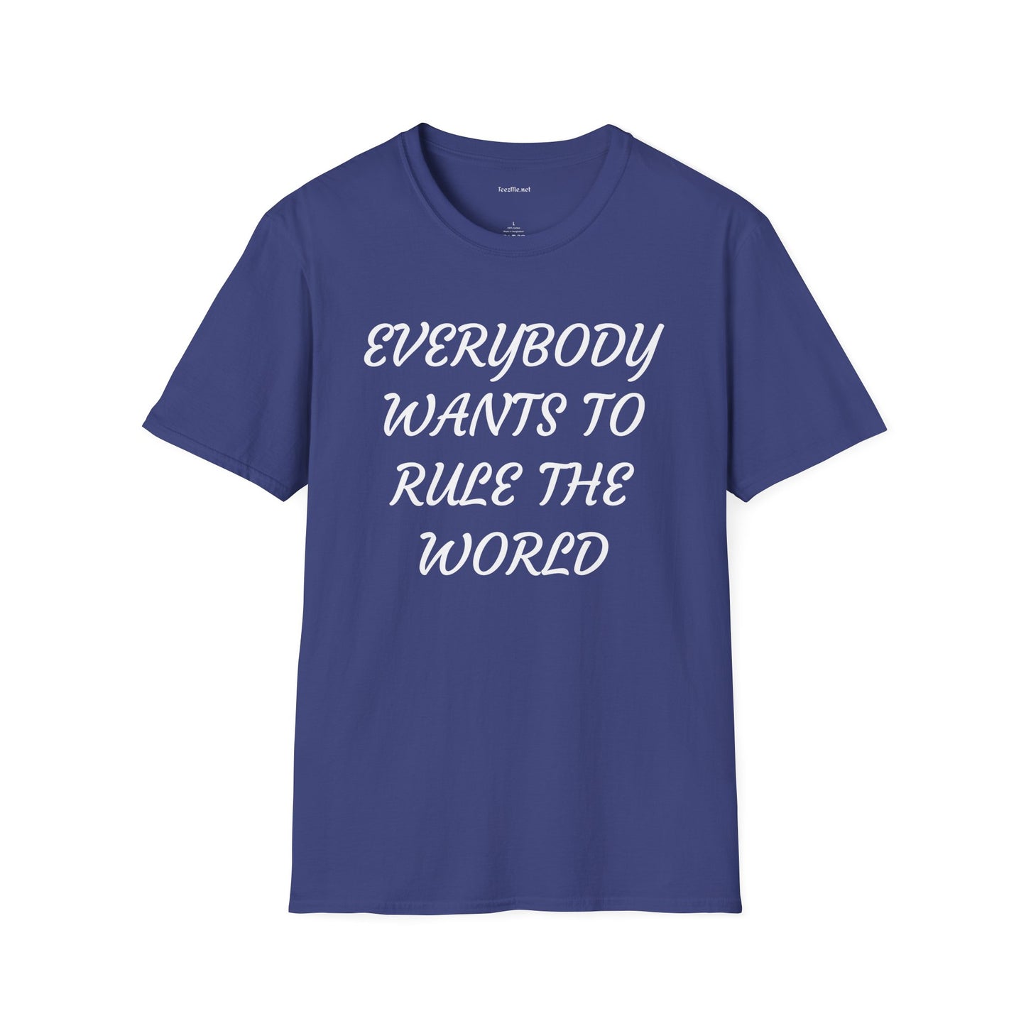 Everybody Wants to Rule the World - Unisex Softstyle T-Shirt 100% Cotton Graphic