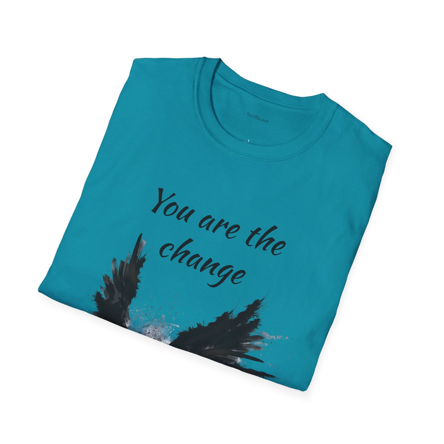 You are the change -Shirt 100% Cotton Graphic